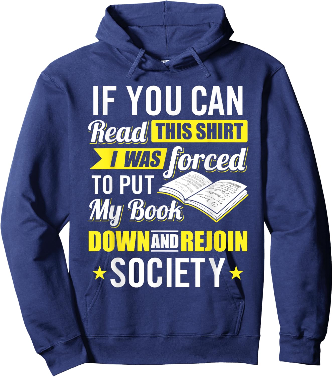 I was Forced to Put my Book down - Book Lover Reading Hoodie - Hoodie | Navy