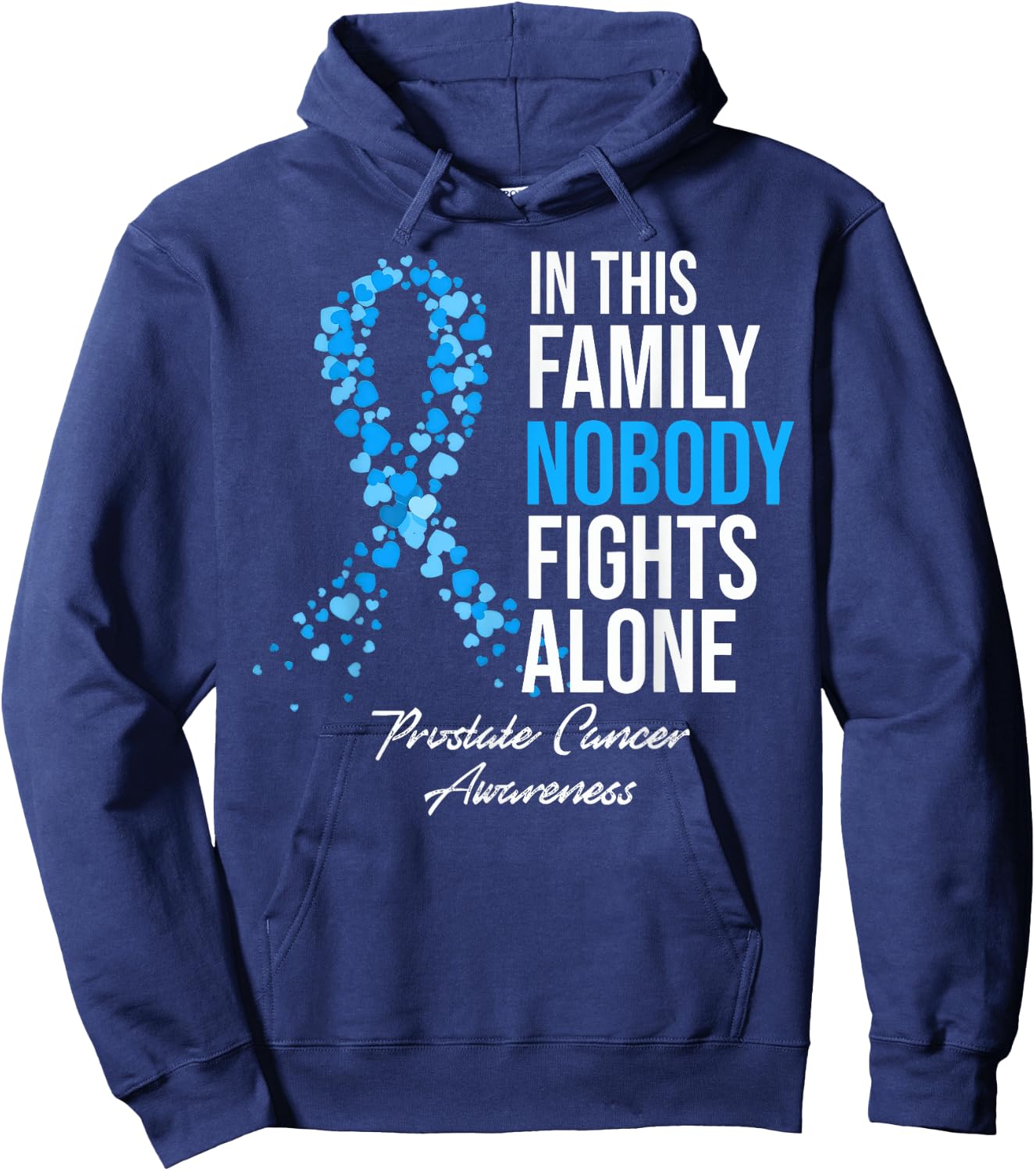 In This Family Nobody Fights Alone Prostate Cancer Awareness Hoodie - Hoodie | Navy
