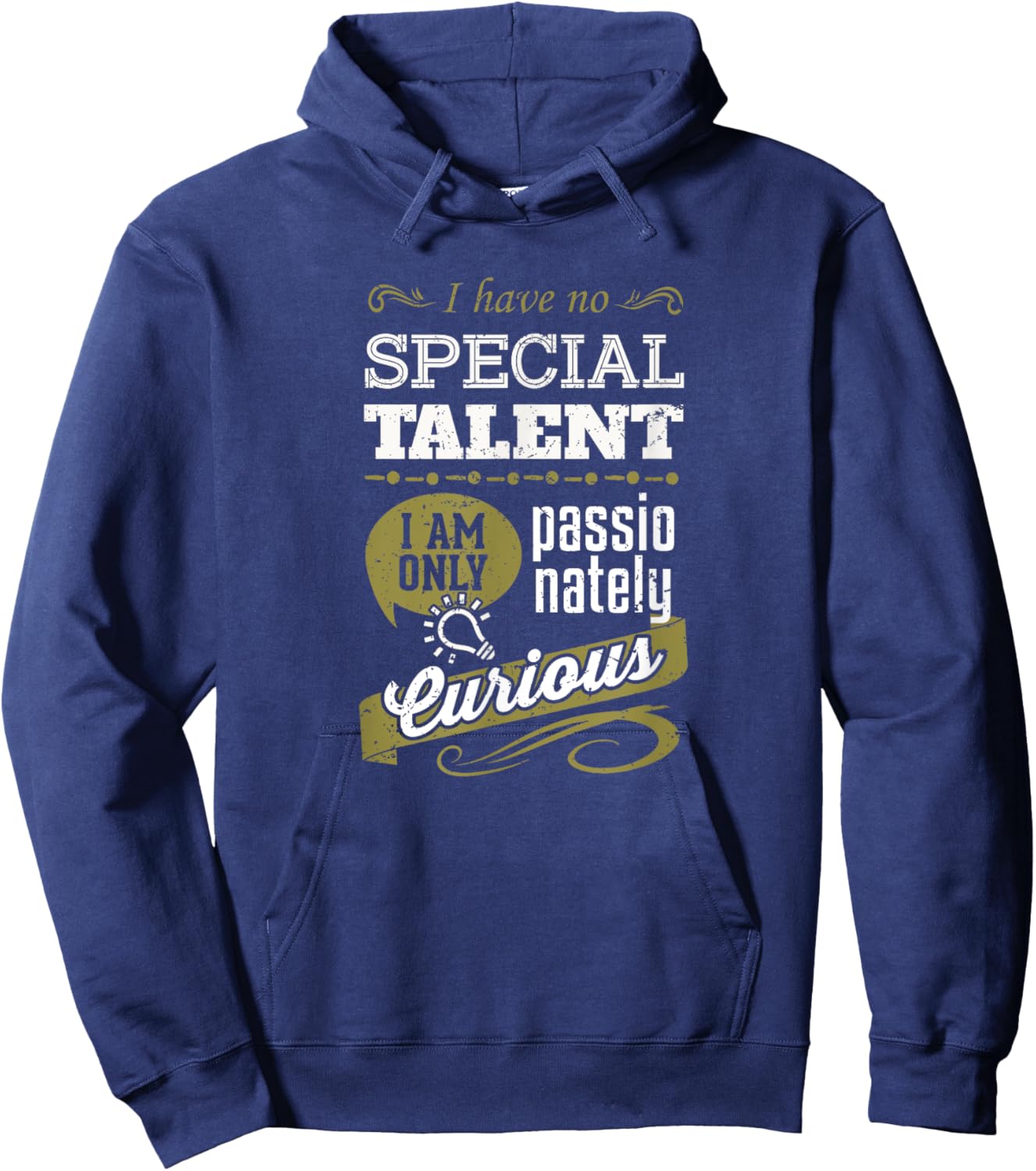 I have no special talent I am only passionately curious Hoodie - Hoodie | Navy