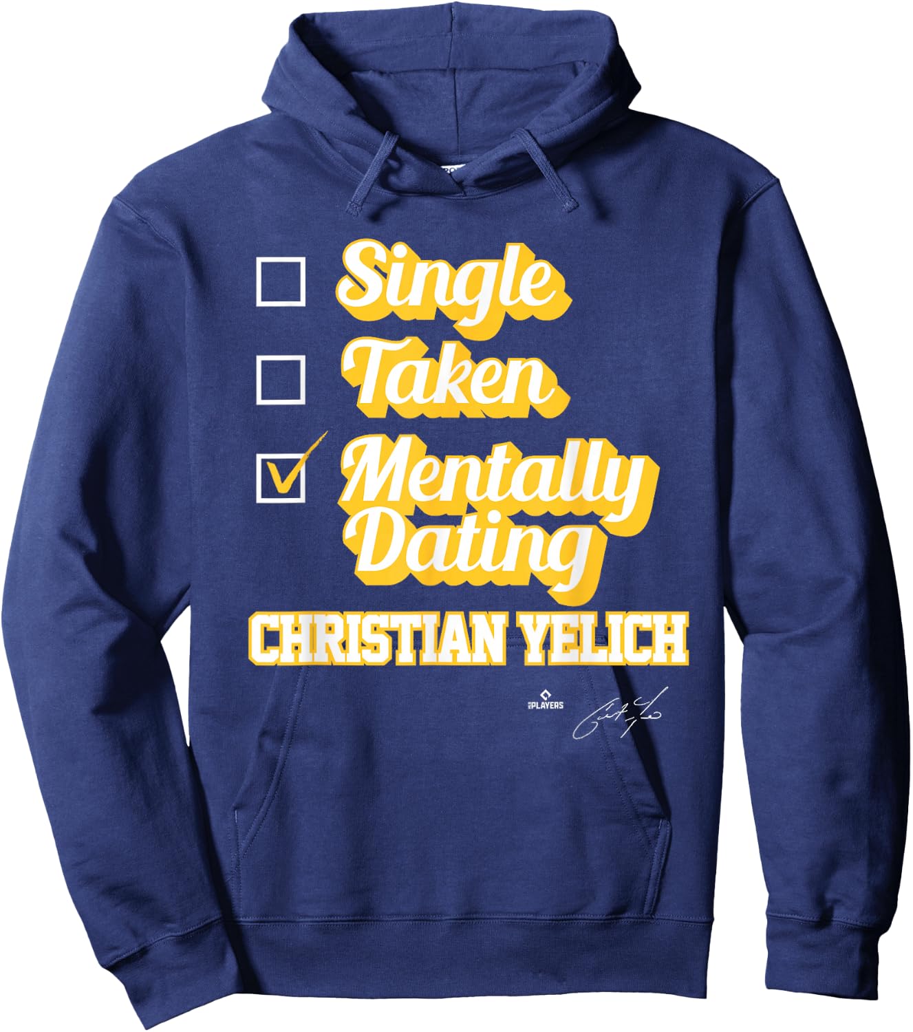 Single Taken Mentally Dating Christian Yelich Hoodie - Hoodie | Navy
