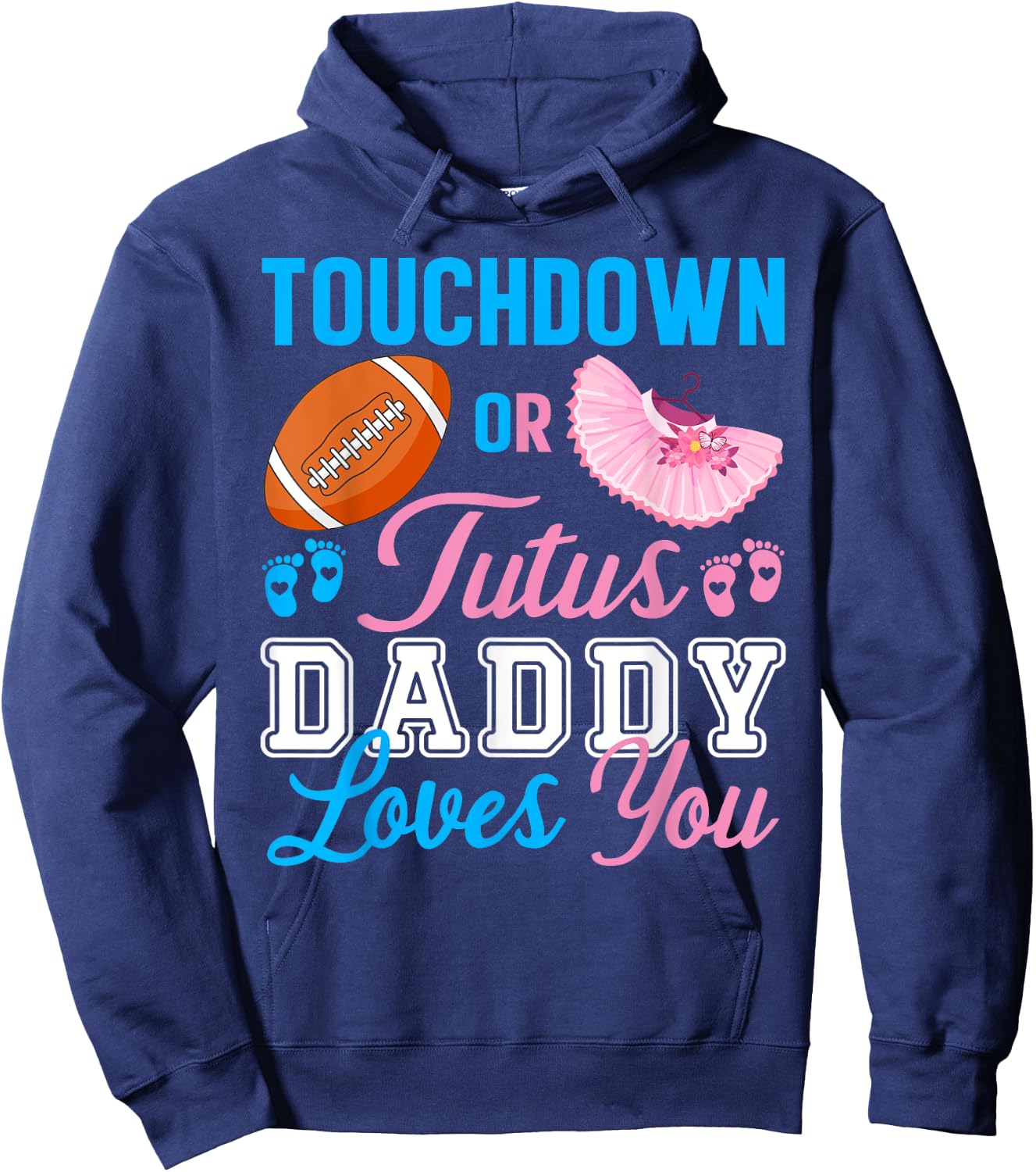 Touchdowns or Tutus Daddy Loves You Pregnancy Family Secret Hoodie - Hoodie | Navy