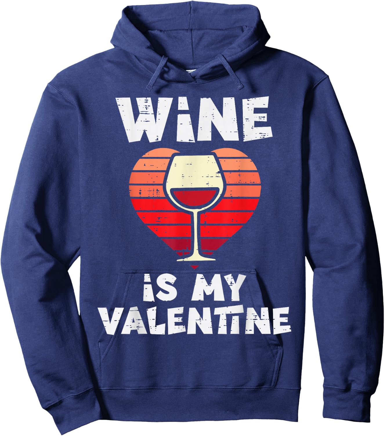 Wine Is My Valentine Funny Valentines Day Women Hoodie - Hoodie | Navy