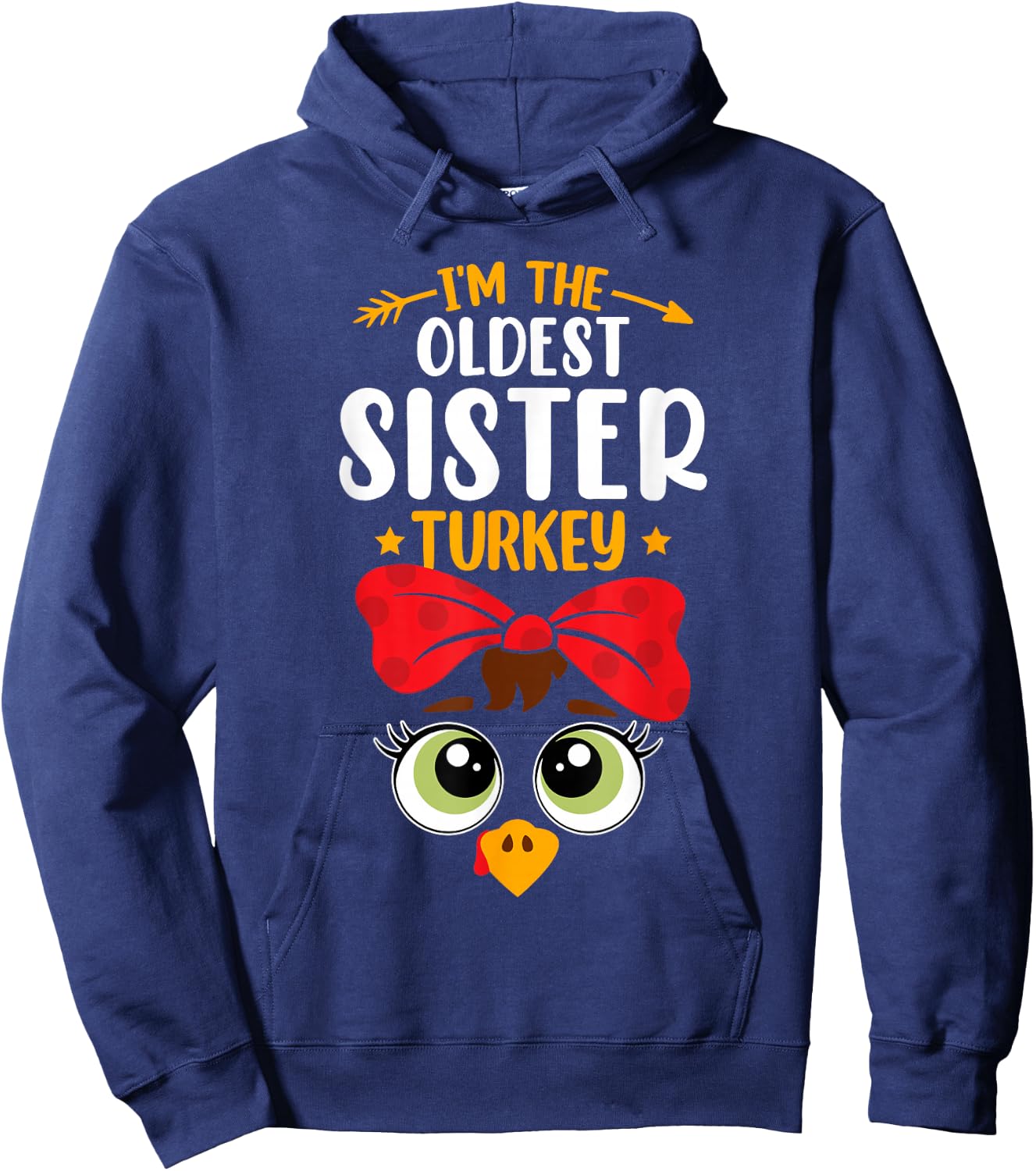 I'm the oldest sister Turkey Funny Family Thanksgiving Girls Hoodie - Hoodie | Navy