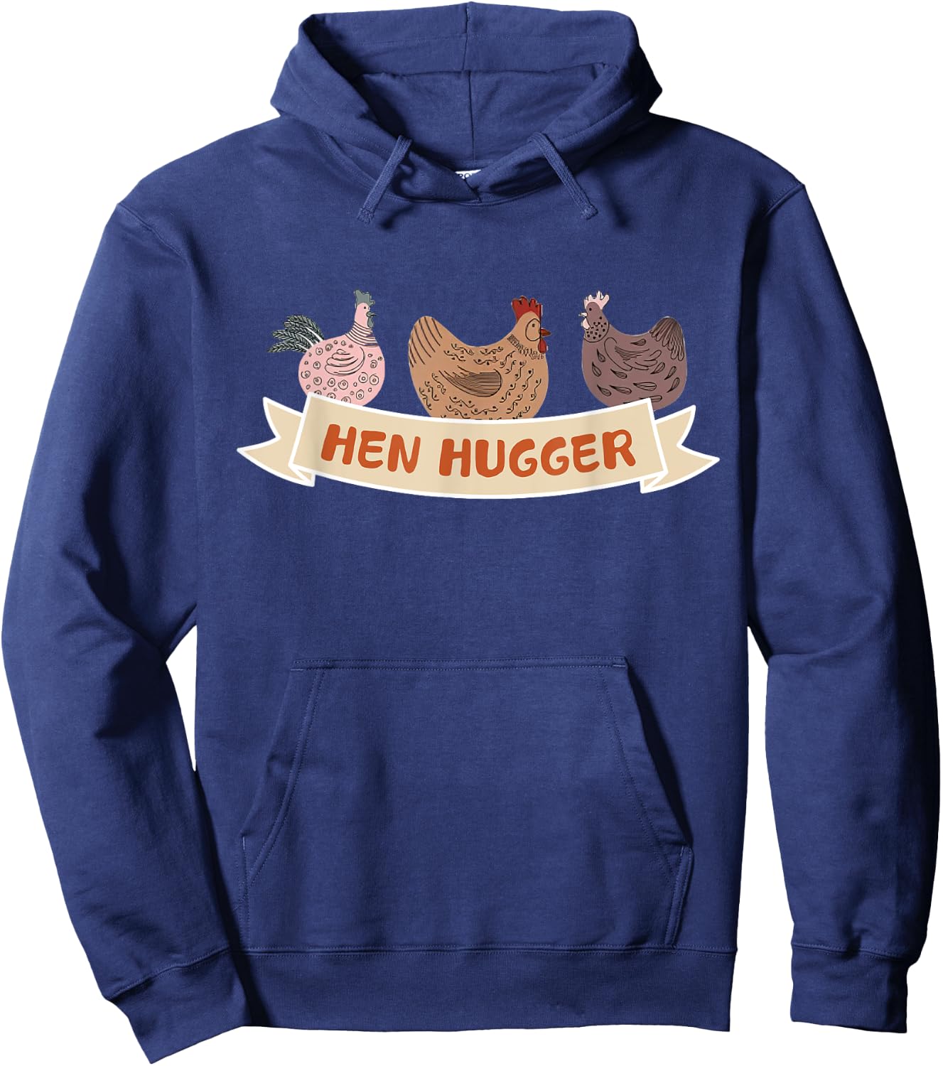 Funny Chicken Lover Humor Hen Hugger Shirt Hoodie - Hoodie | Navy