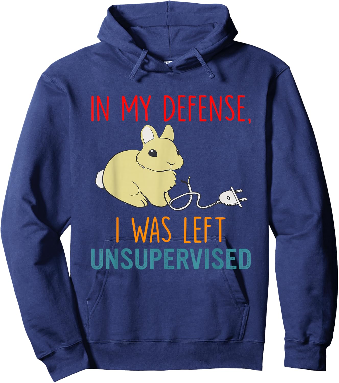 In My Defense I Was Left Unsupervised Bunny Lover Hoodie - Hoodie | Navy