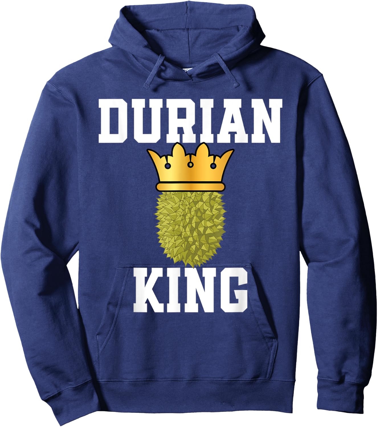 Funny Durian King Outfit Fruit Lovers Hoodie - Hoodie | Navy