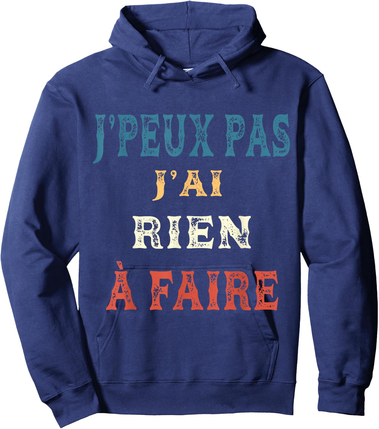 J'Peux Pas J'ai Rien à Faire Vintage , Black, S Hoodie - Hoodie | Navy