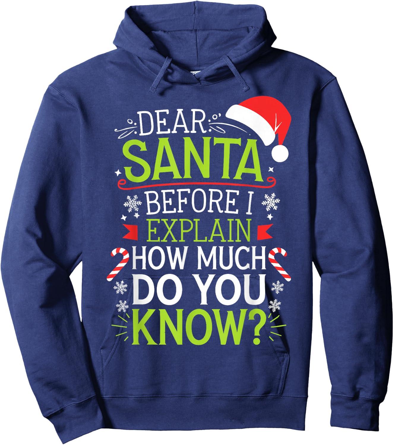 Dear Santa Before I Explain How Much Do You Know Shirt XMas Hoodie - Hoodie | Navy