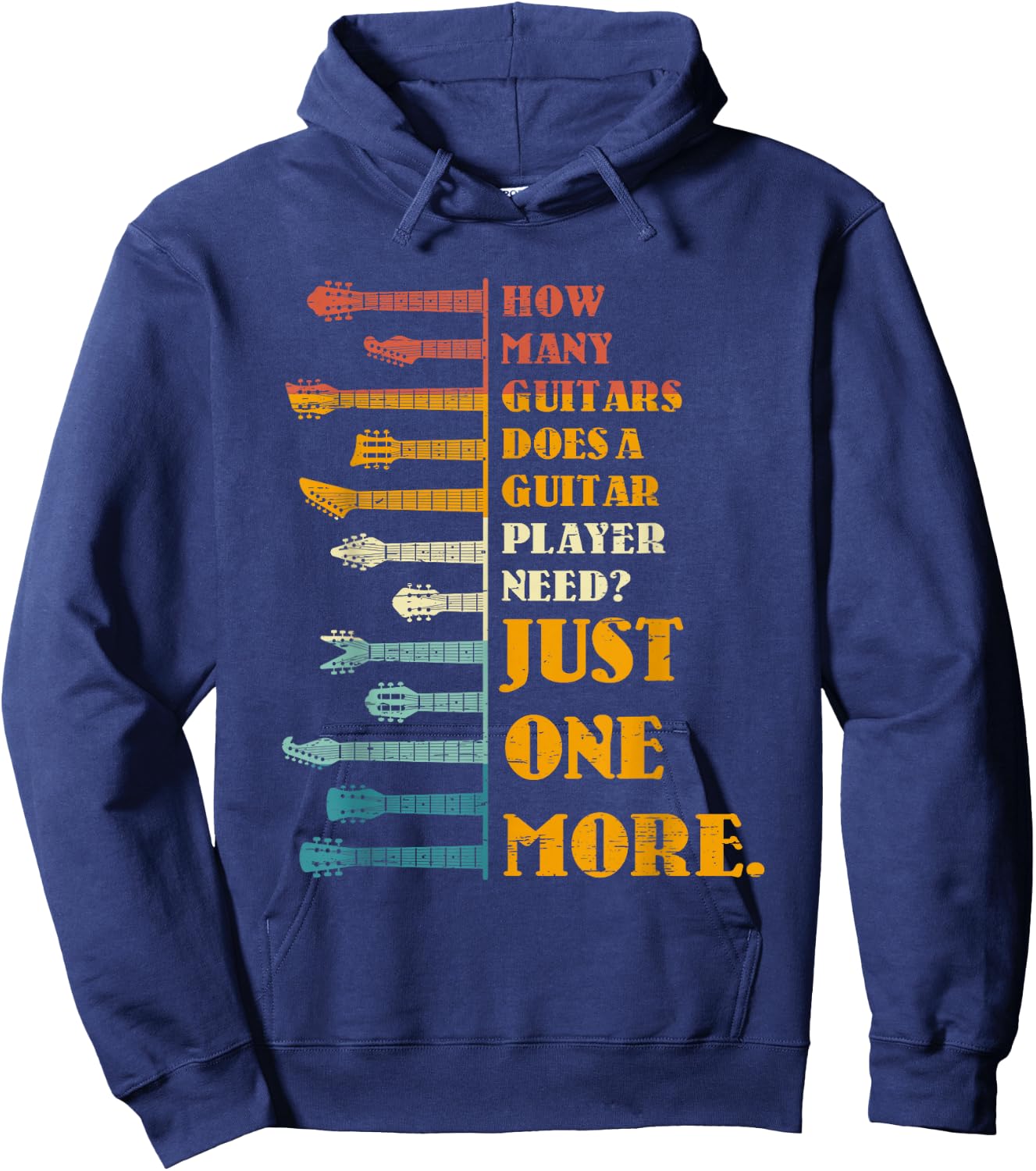 How Many Guitars Does A Player Need? Just One More Bands Top Hoodie - Hoodie | Navy