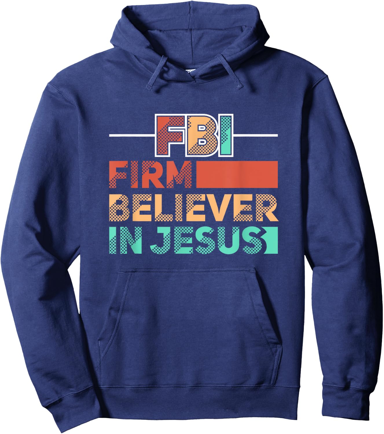 FBI Firm Believer In Jesus Motivational Christian Lover Hoodie - Hoodie | Navy
