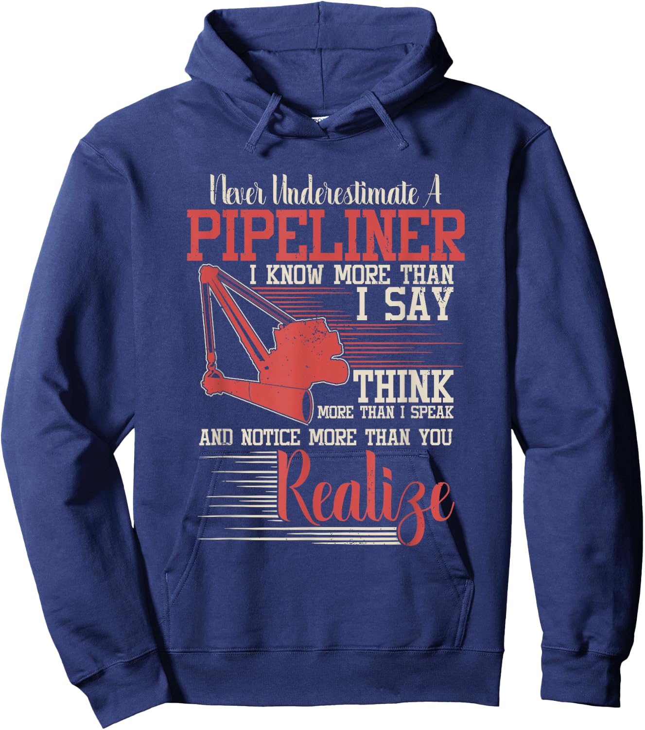 Funny Pipeliner T Shirt - Never Underestimate A Pipeliner Hoodie - Hoodie | Navy