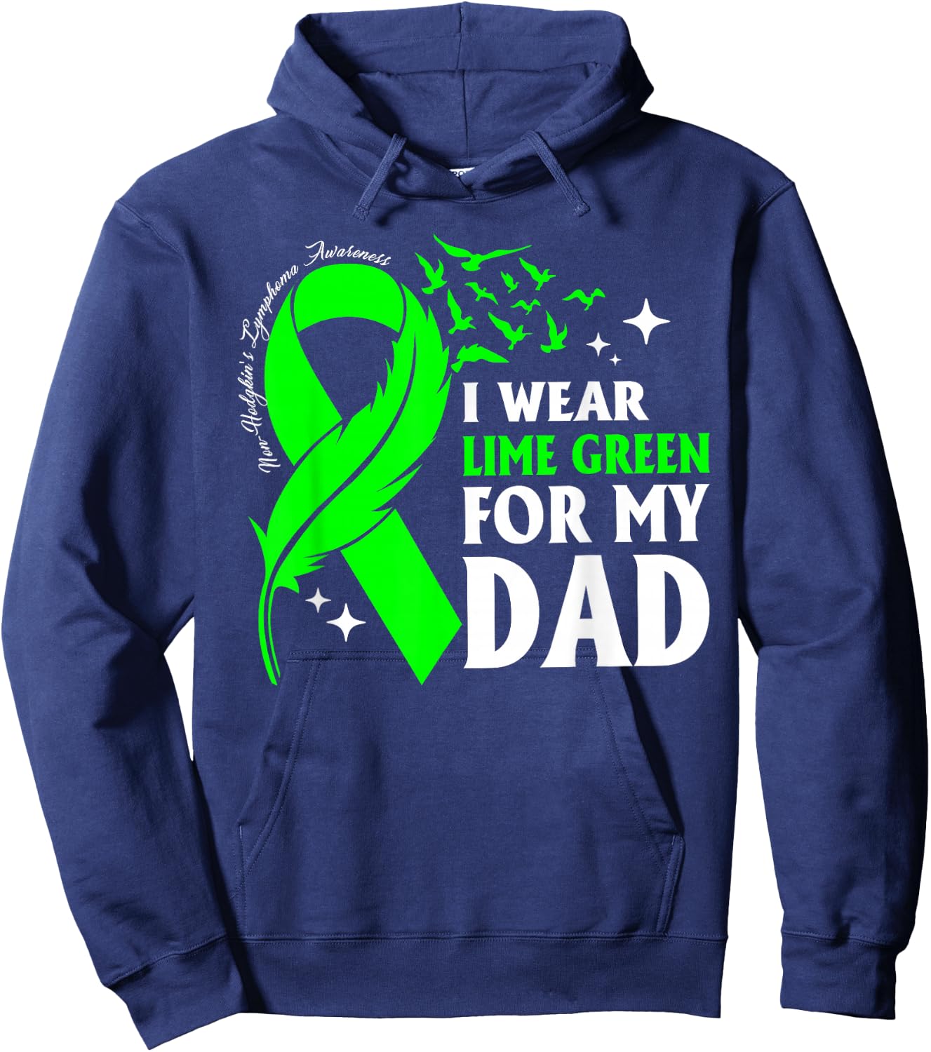 I Wear Lime Green My Dad Non-Hodgkin's Lymphoma Daughter Son Hoodie - Hoodie | Navy