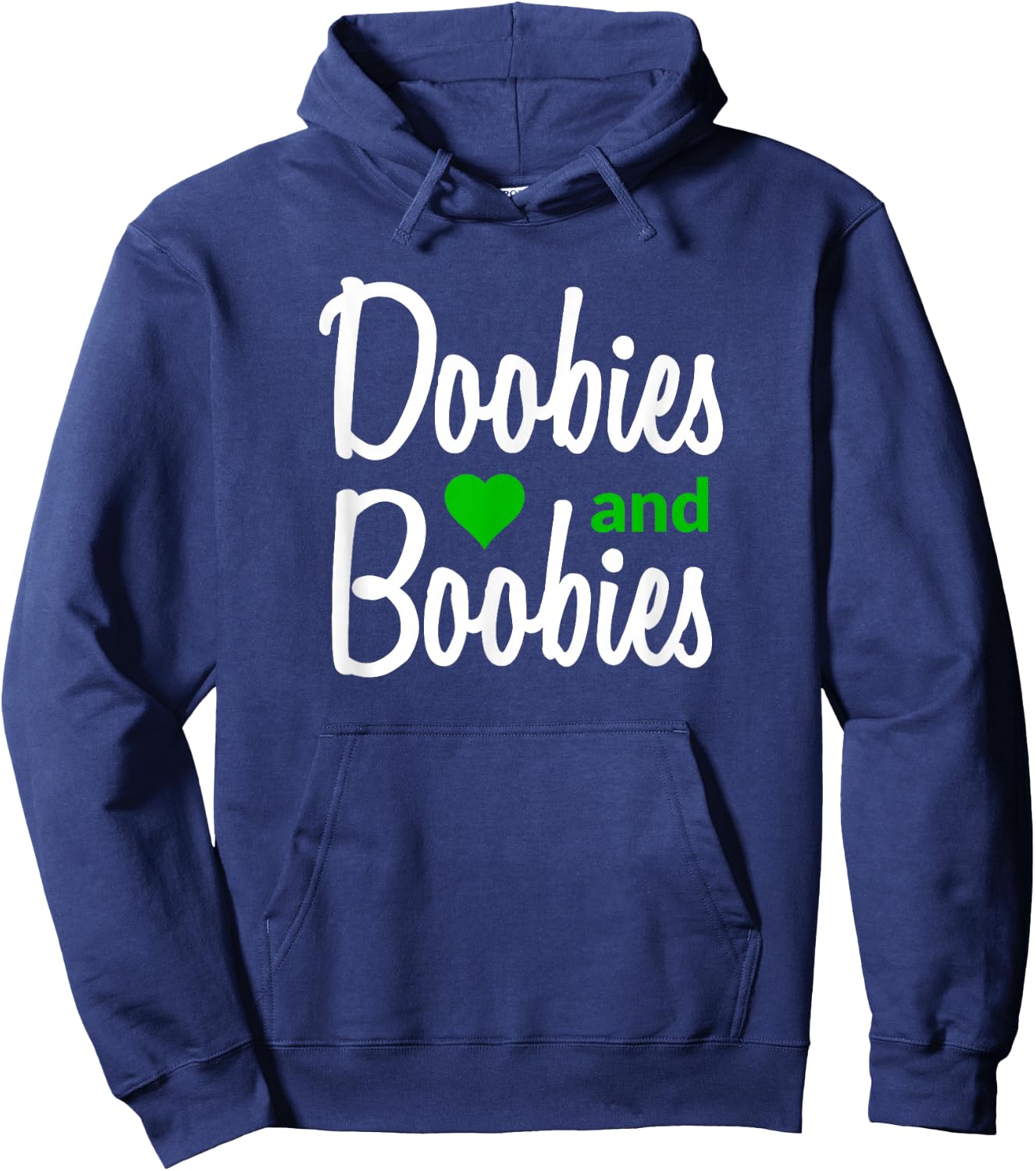 I Love Doobies and Boobies - Funny Marijuana Boobs Hoodie - Hoodie | Navy