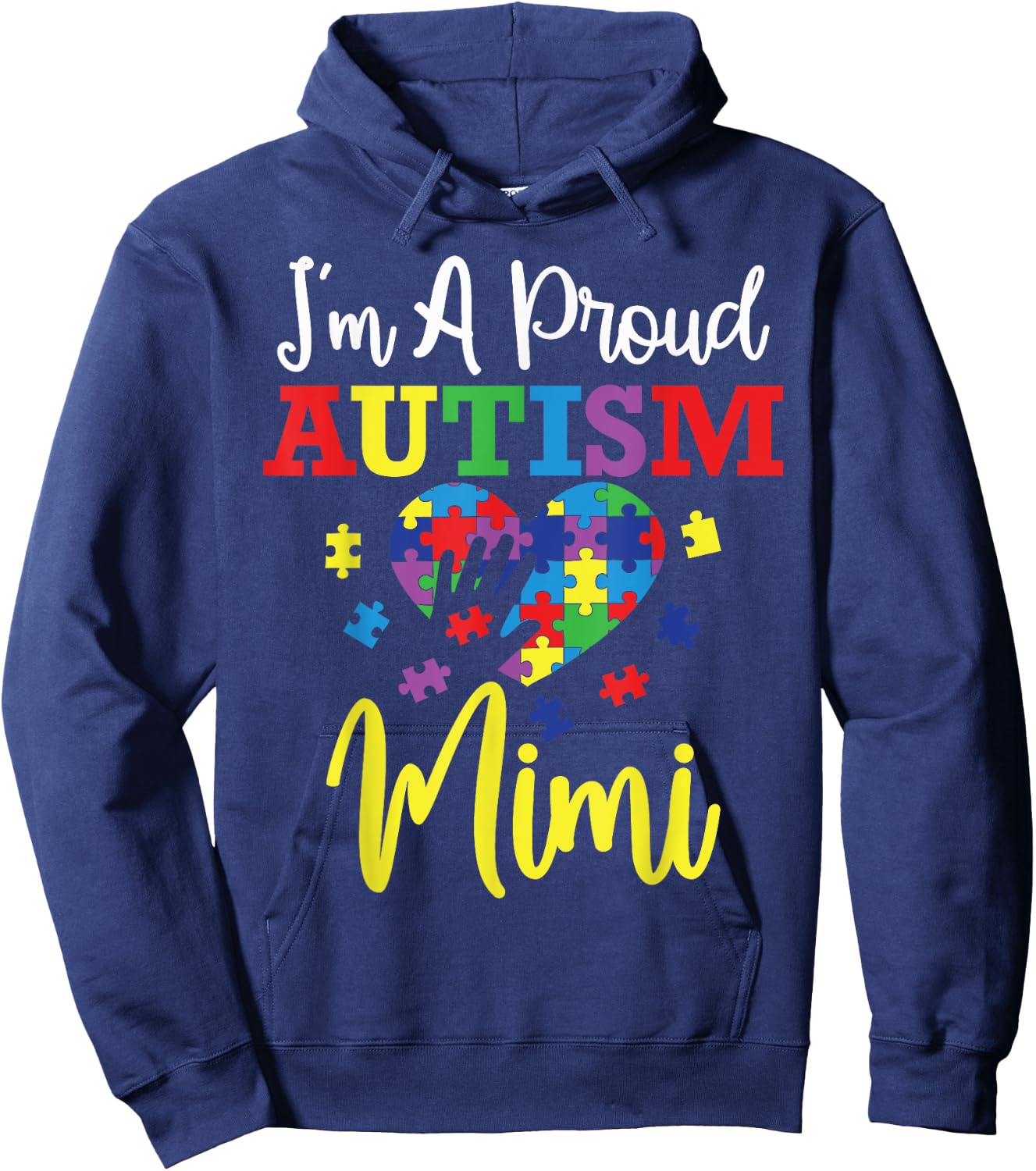 I'm a Proud Autism Mimi Mom Autism Awareness Month Support Hoodie - Hoodie | Navy