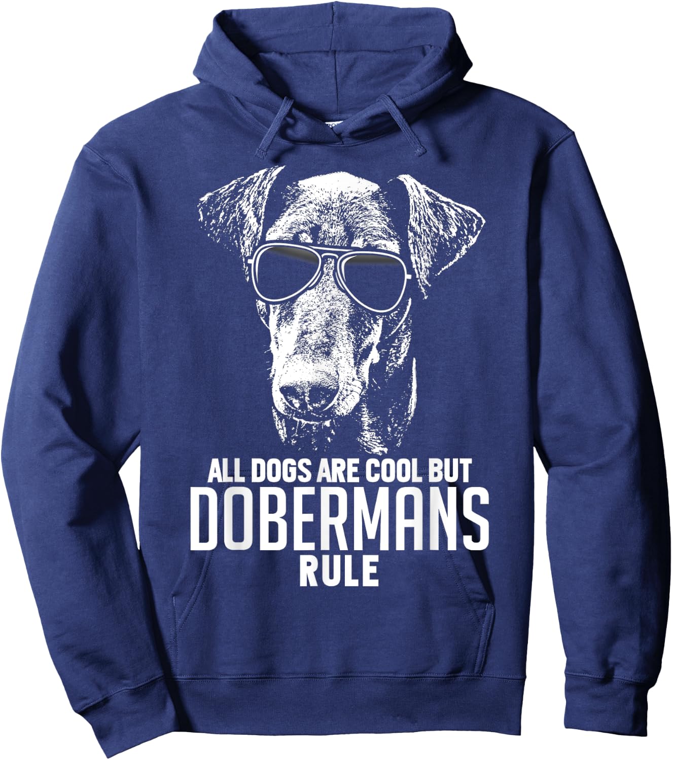 Dogs are Cool But Dobermans Rule Funny Hoodie - Hoodie | Navy