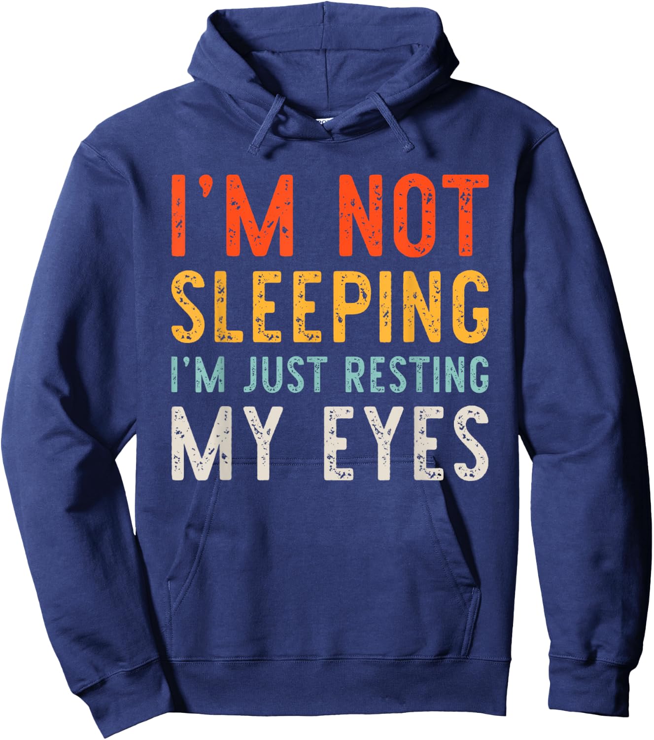 I'm Not Sleeping I'm Just Resting My Eyes Dad Vintage Funny Hoodie - Hoodie | Navy