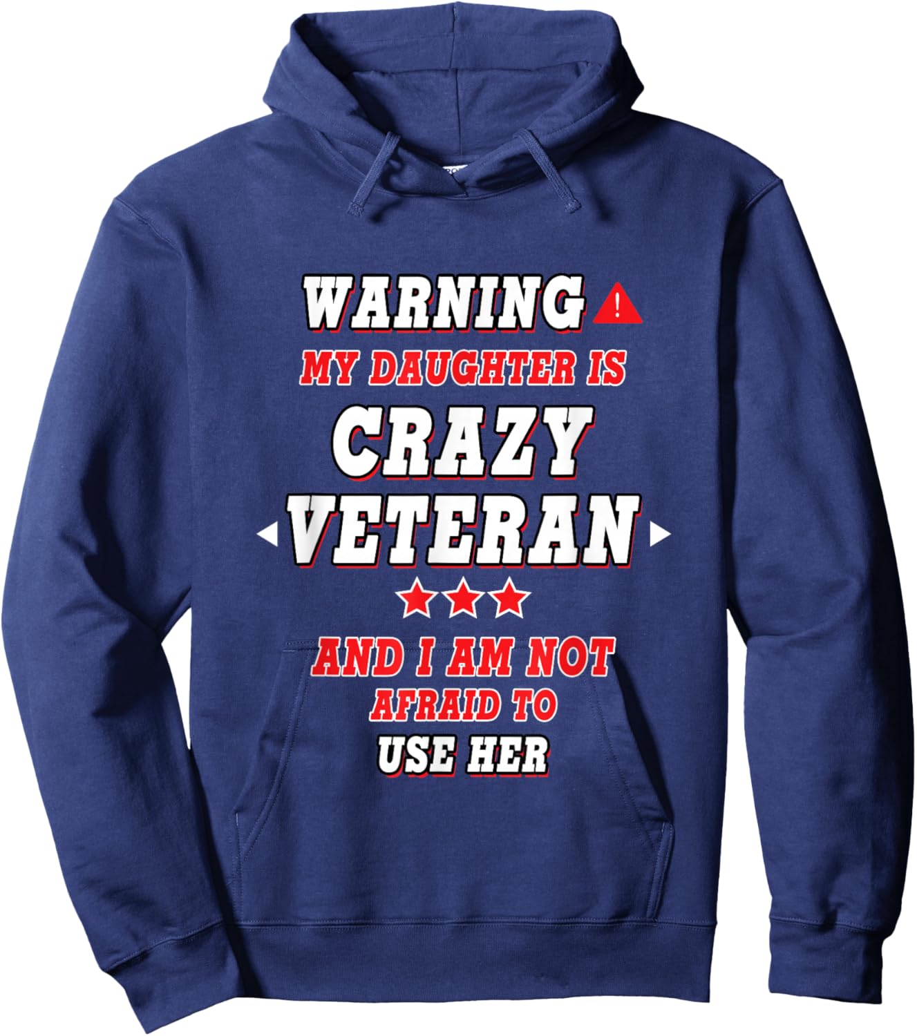 Warning My Daughter Is Crazy Veteran... Design For Parents Hoodie - Hoodie | Navy