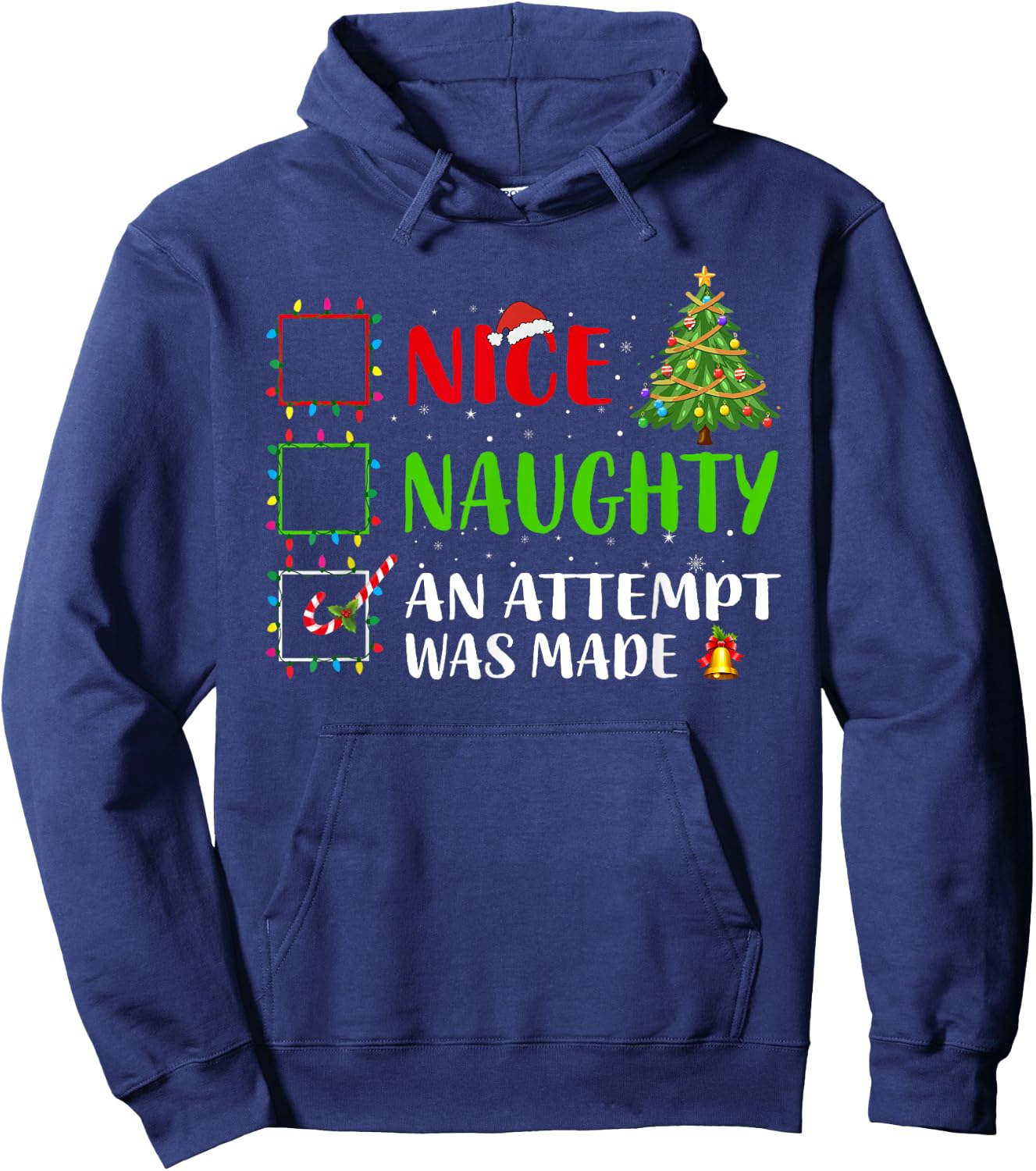 Nice Naughty An Attempt Was Made Christmas List Holiday Xmas Hoodie - Hoodie | Navy