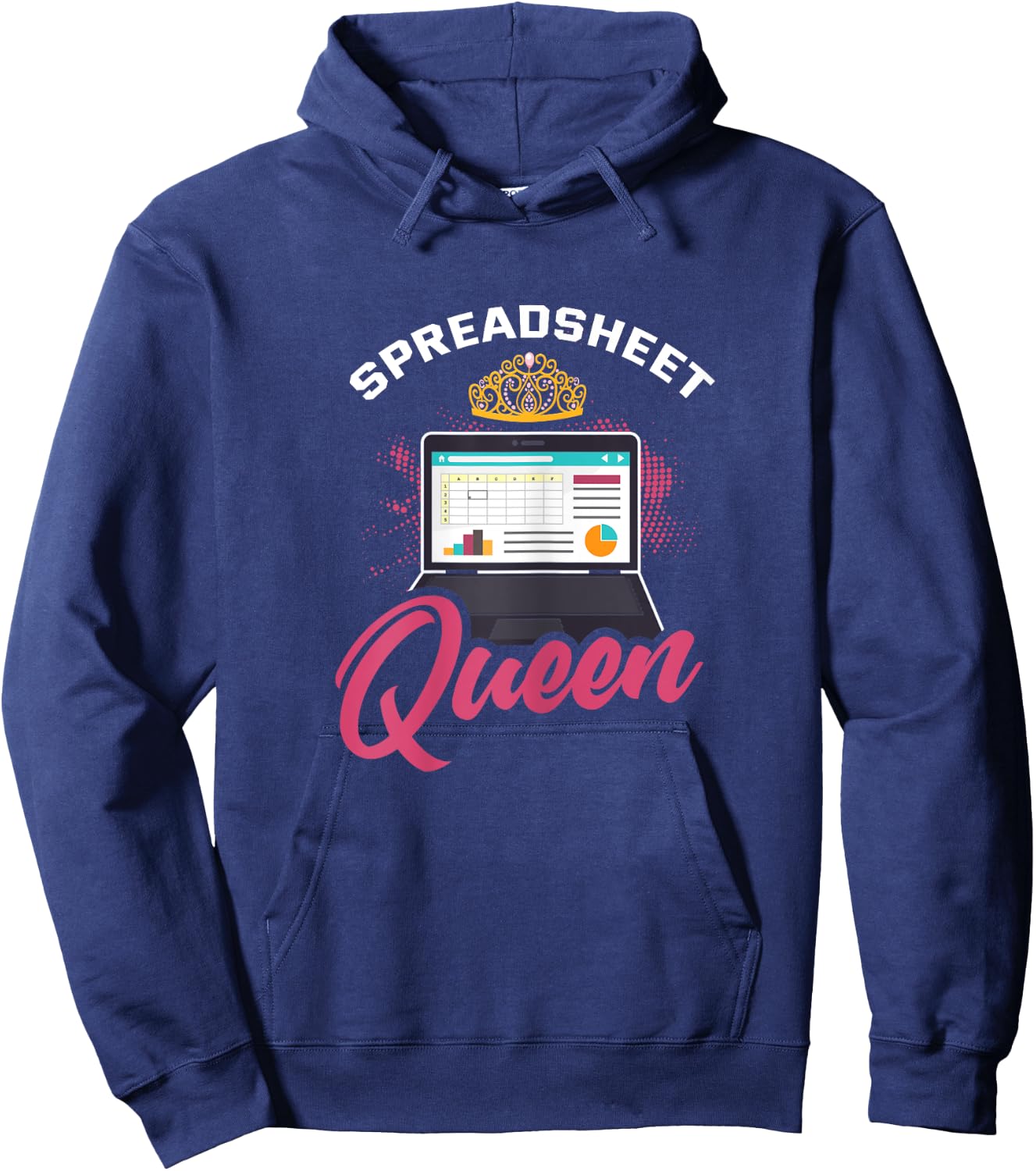 Spreadsheet Shirt Funny Spreadsheet Queen Humor Saying Gift Hoodie - Hoodie | Navy