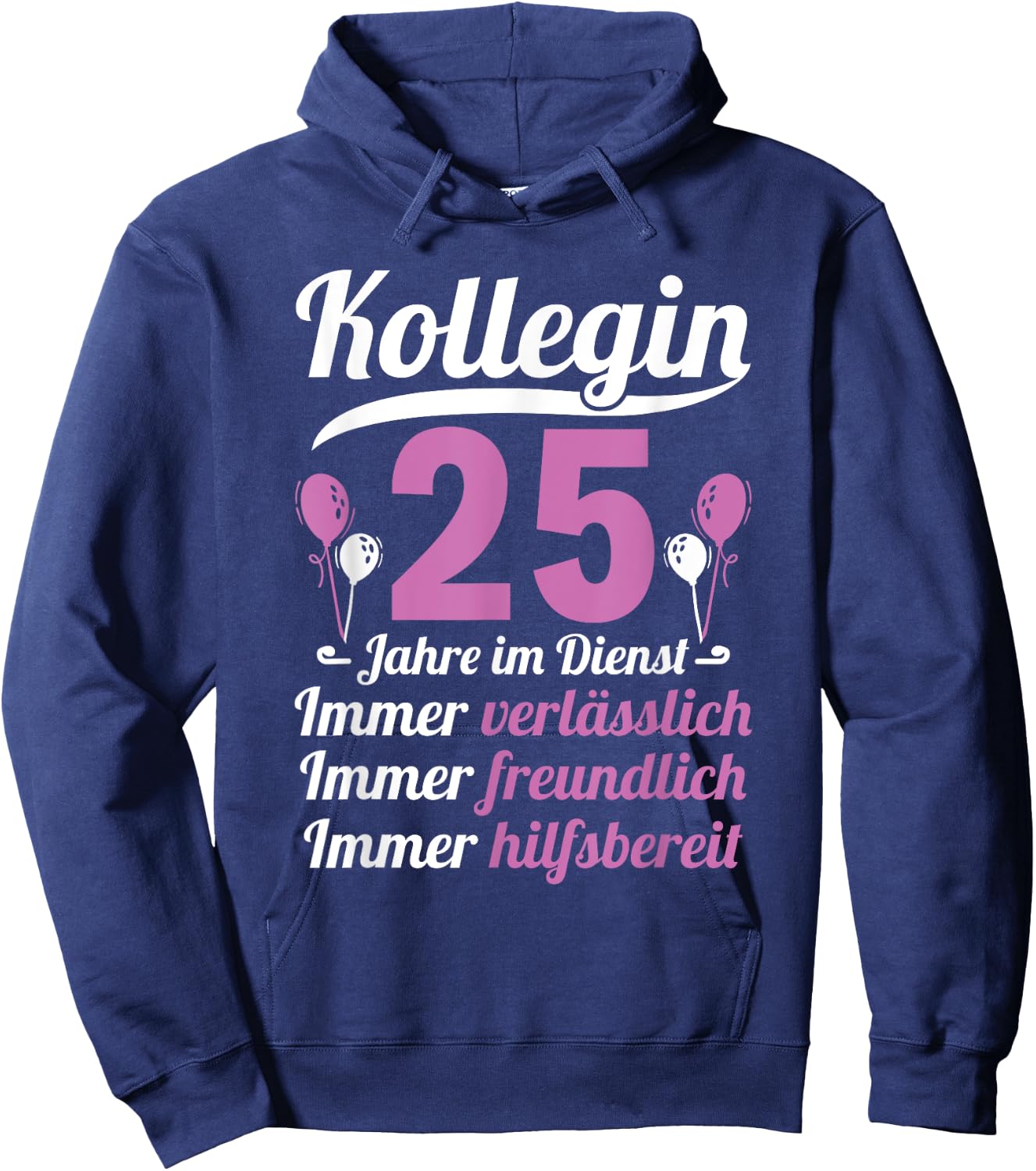 with German Text "Kollegin Jahre im Dienst 25 Jahriges Service Anniversary" [German Lang, black, s Hoodie - Hoodie | Navy