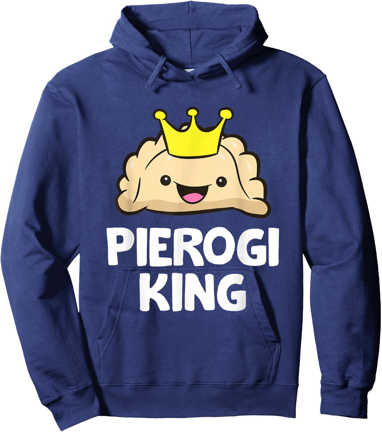 Pierogi King Polish Pierogi Funny Pierogi Hoodie - Hoodie | Navy
