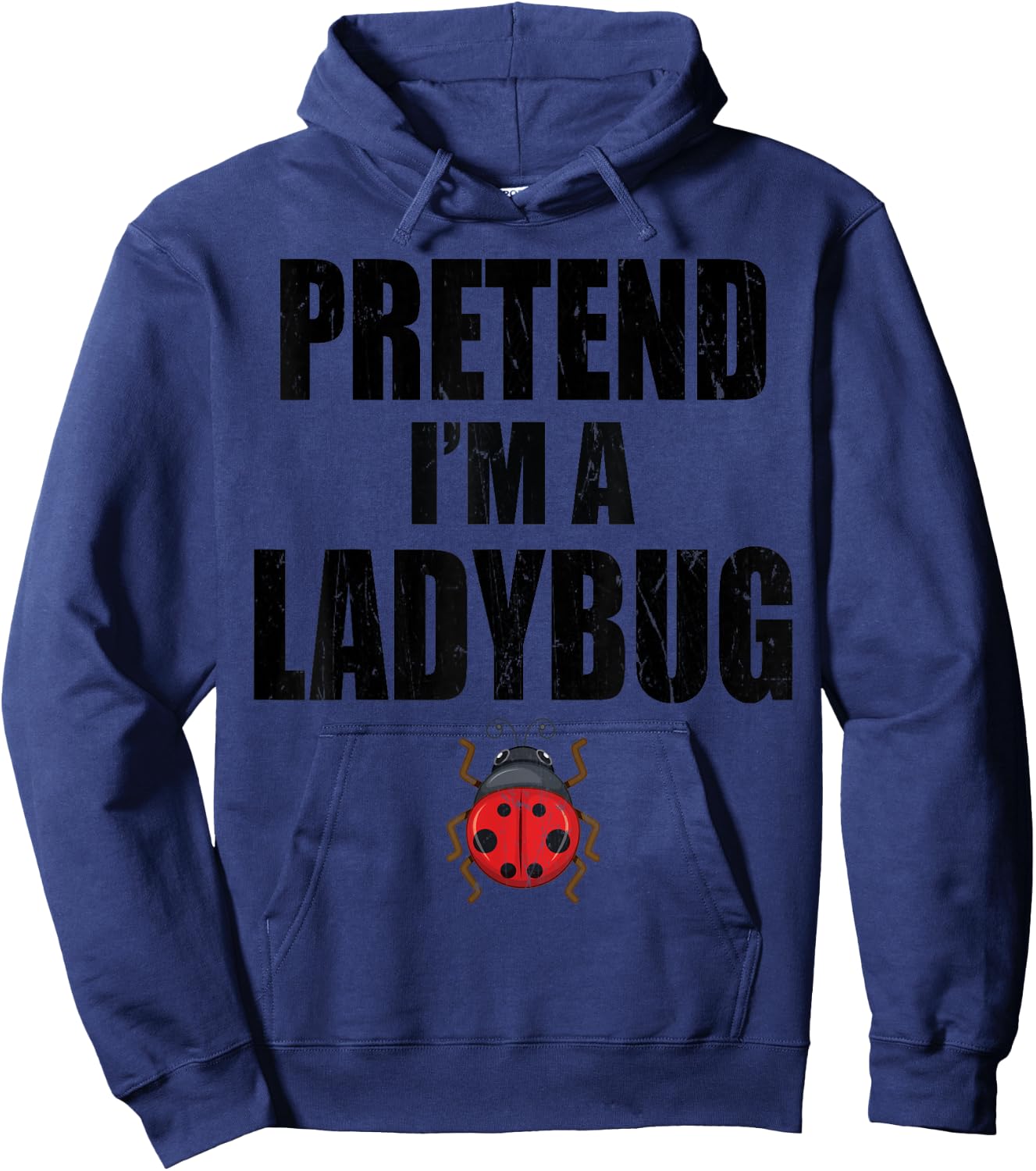 Pretend I'm A Ladybug Lazy Easy Last Minute Costume Hoodie - Hoodie | Navy