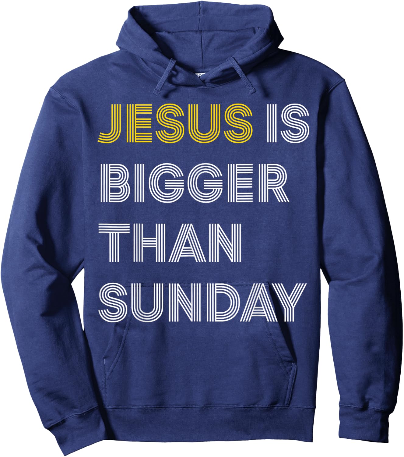 Jesus Is Bigger Than Sunday Hoodie - Hoodie | Navy