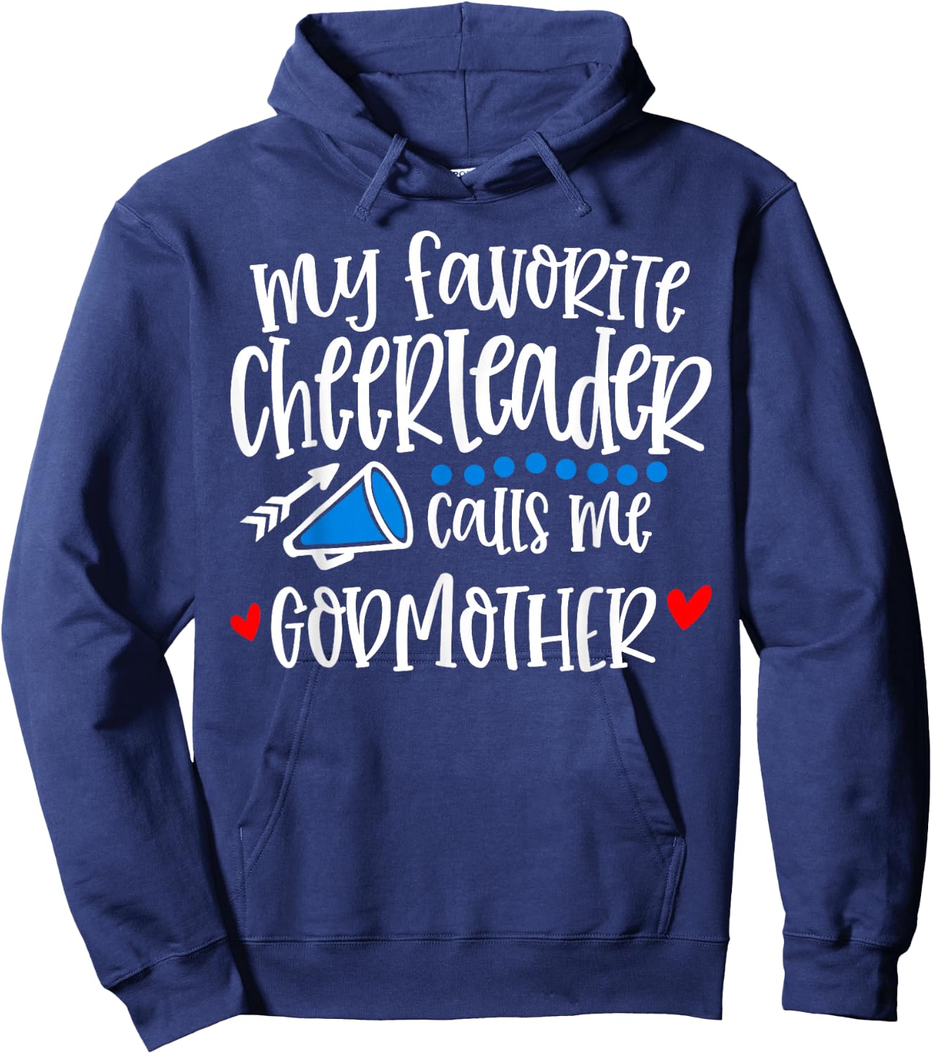 My Favorite Cheerleader Calls Me Godmother Funny Hoodie - Hoodie | Navy