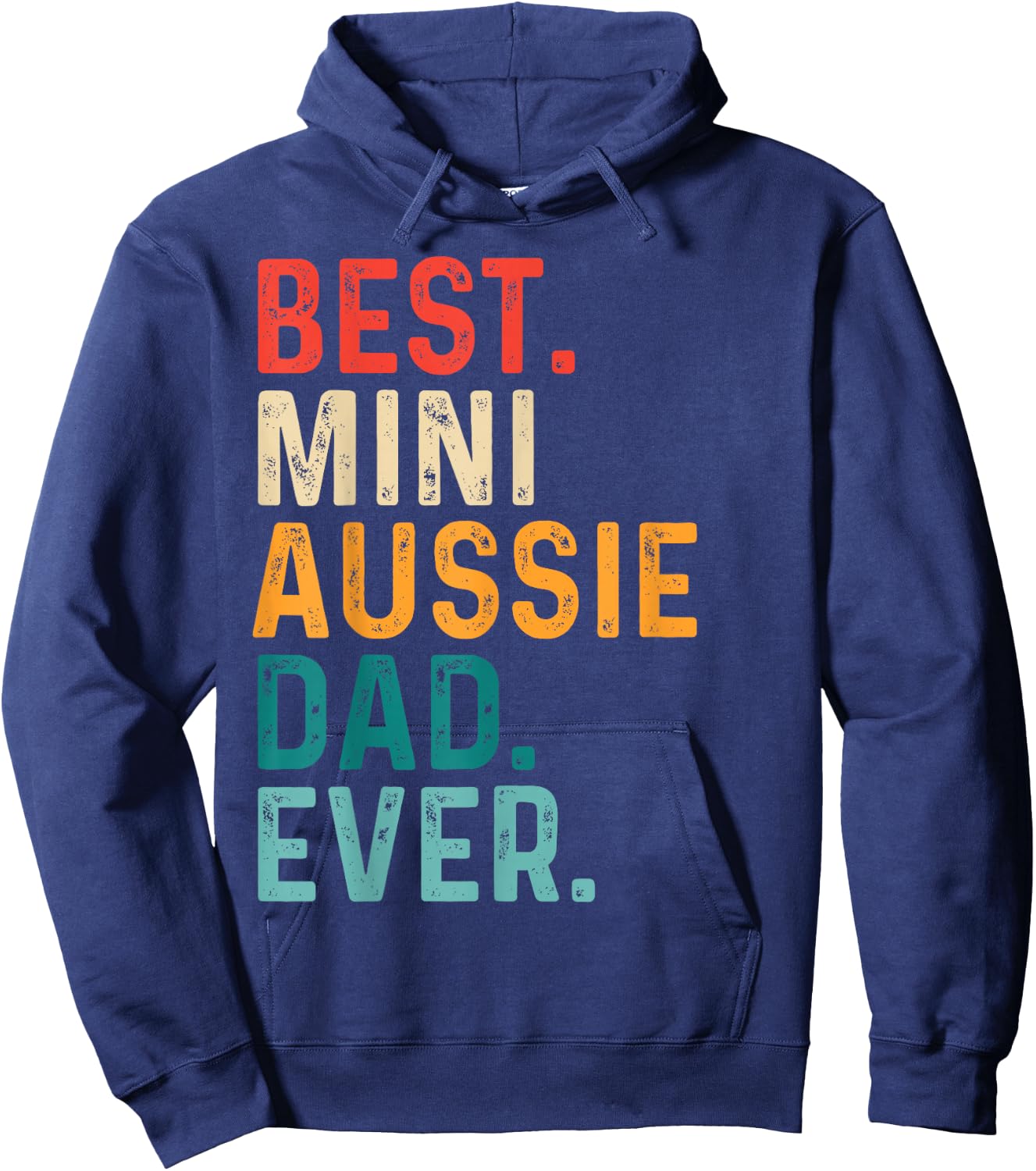 Best Mini Aussie Dad Funny Miniature Australian Shepherd Dog Hoodie - Hoodie | Navy