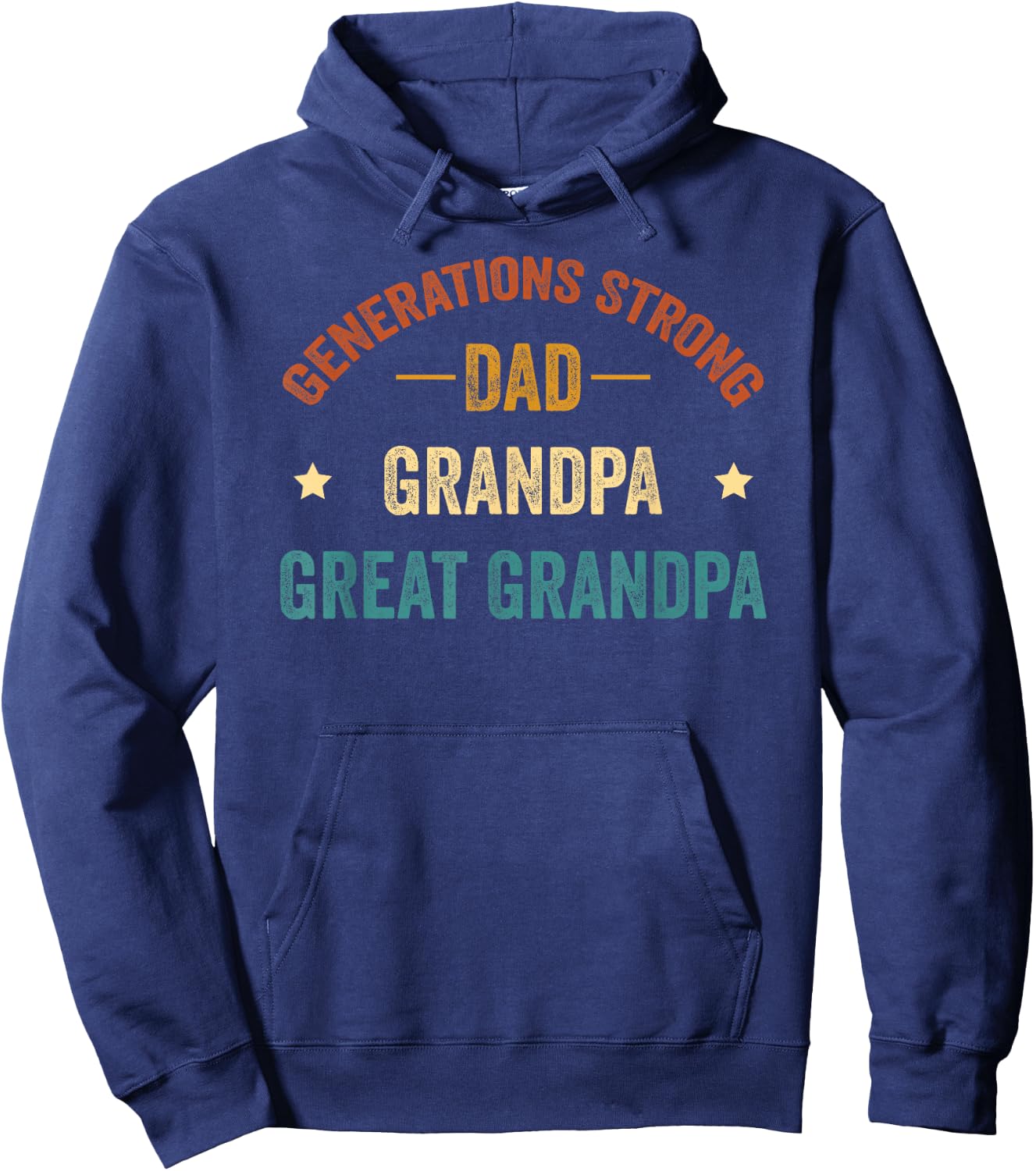 Generations Strong Dad Grandpa Great Grandpa, Funny Family Hoodie - Hoodie | Navy