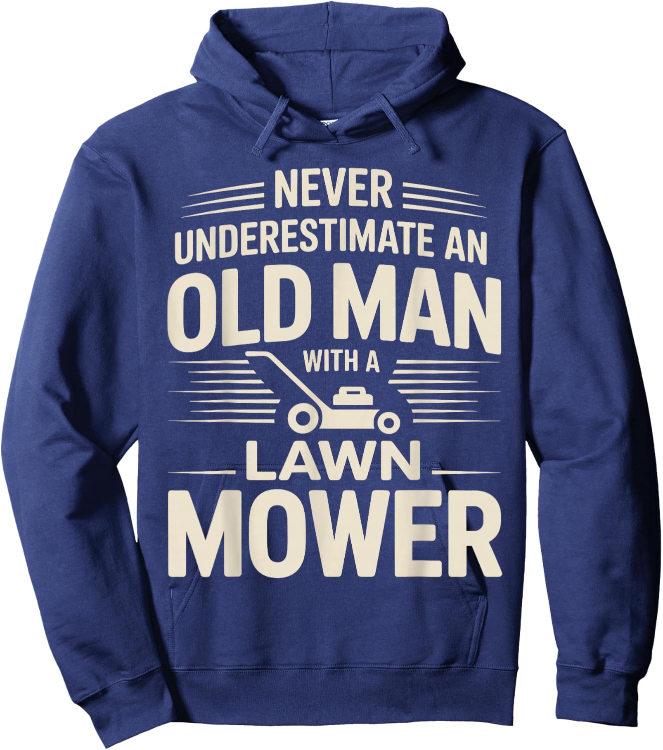 Never Underestimate an Old Man with A Lawn Mower Hoodie - Hoodie | Navy