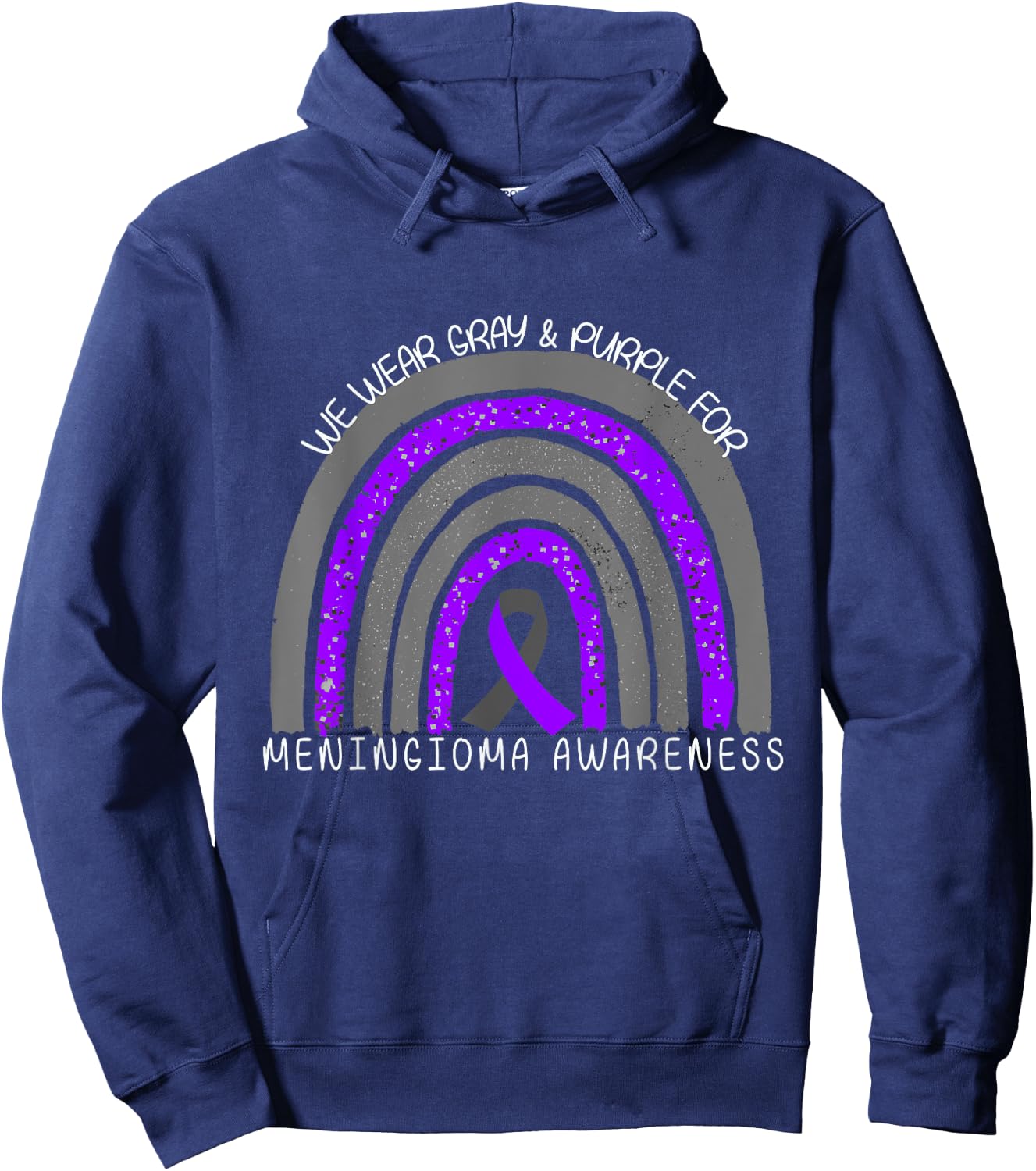 We Wear Gray and Purple Rainbow for Meningioma Awareness Hoodie - Hoodie | Navy
