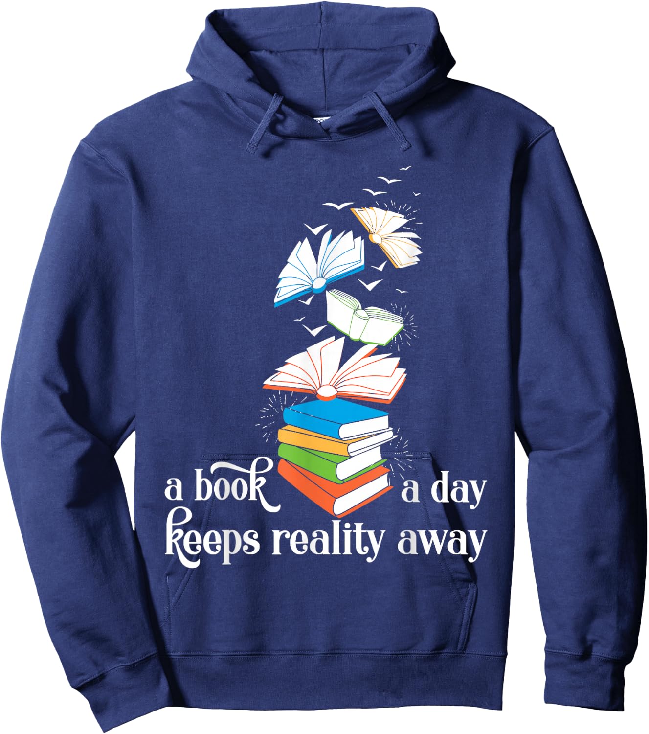 A Book A Day Keeps Reality Away Literature Reading Hoodie - Hoodie | Navy