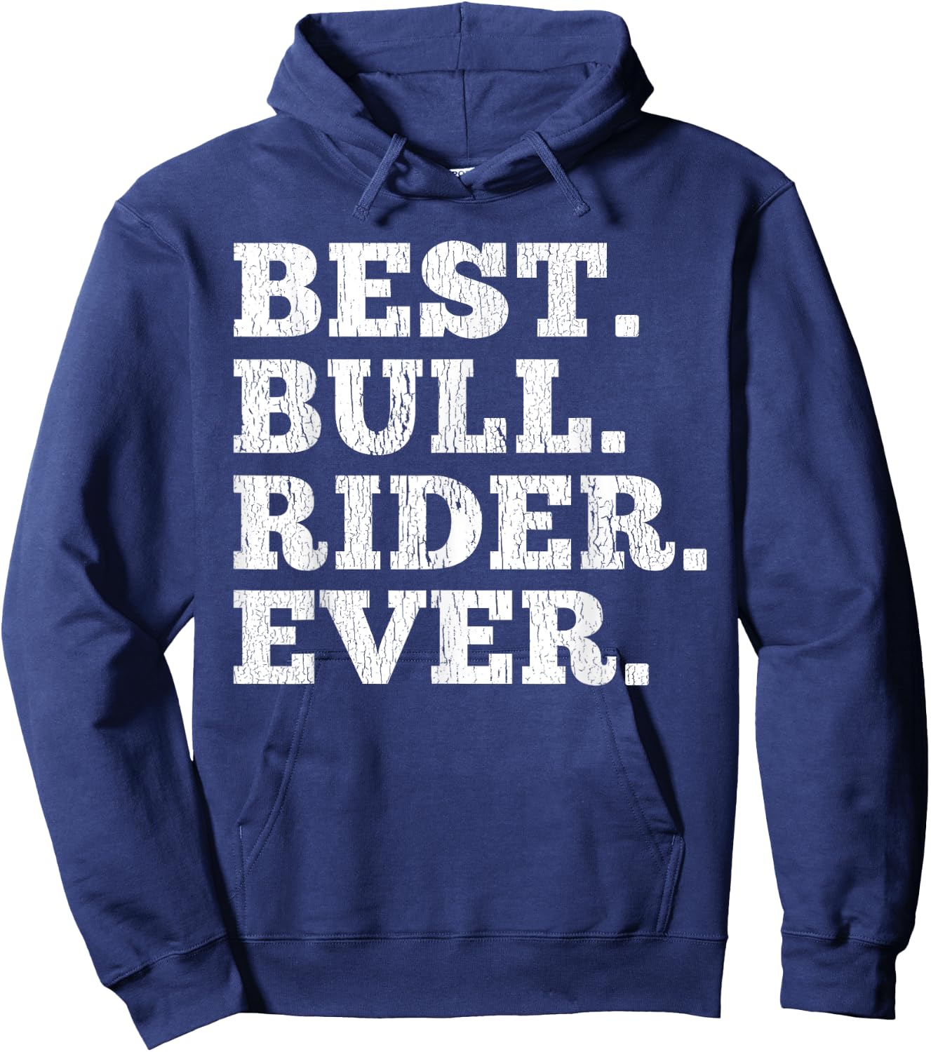 Best Bull Rider Ever Funny Rodeo Cowboy Riding Humor Outfit Hoodie - Hoodie | Navy