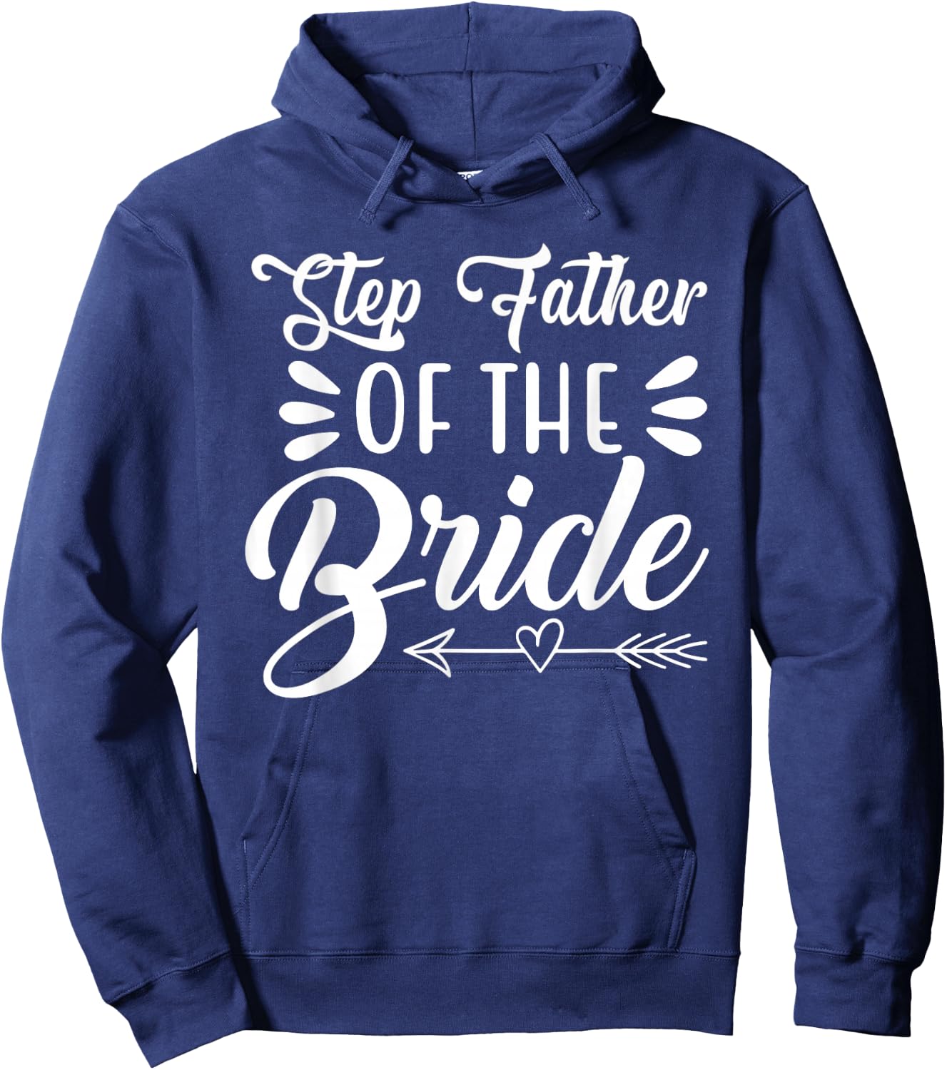 Step Father Of The Bride Wedding Party Family Bridal Shower Hoodie - Hoodie | Navy