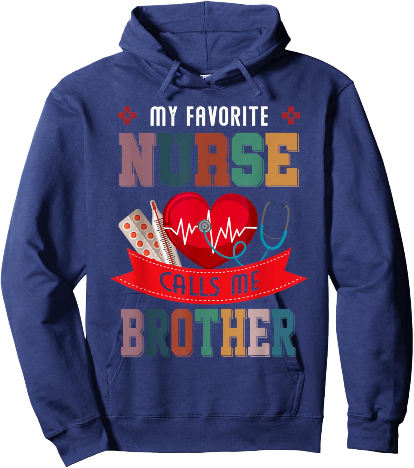 My Favorite Nurse Calls Me Brother Gift Nurse Father's Day Hoodie - Hoodie | Navy
