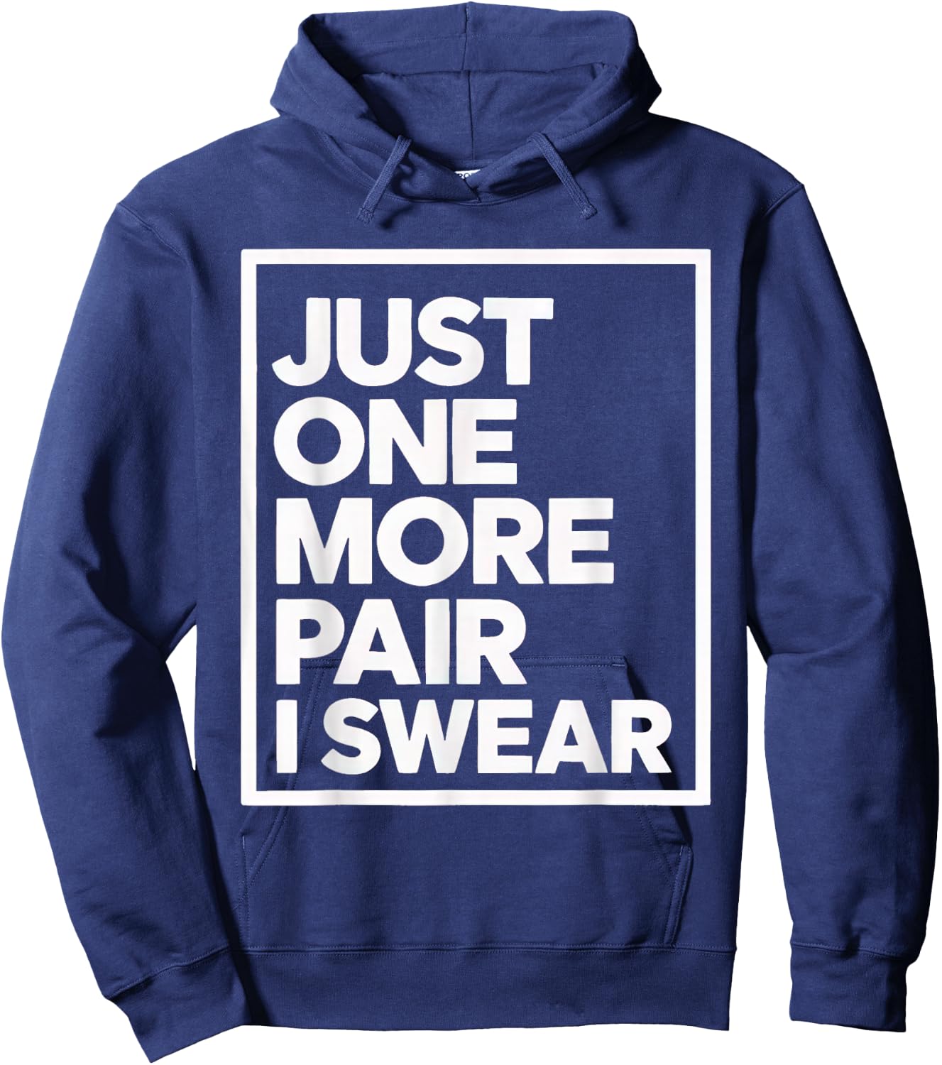 just one more pair i swear shirt Sneaker Head Sneakerhead Hoodie - Hoodie | Navy