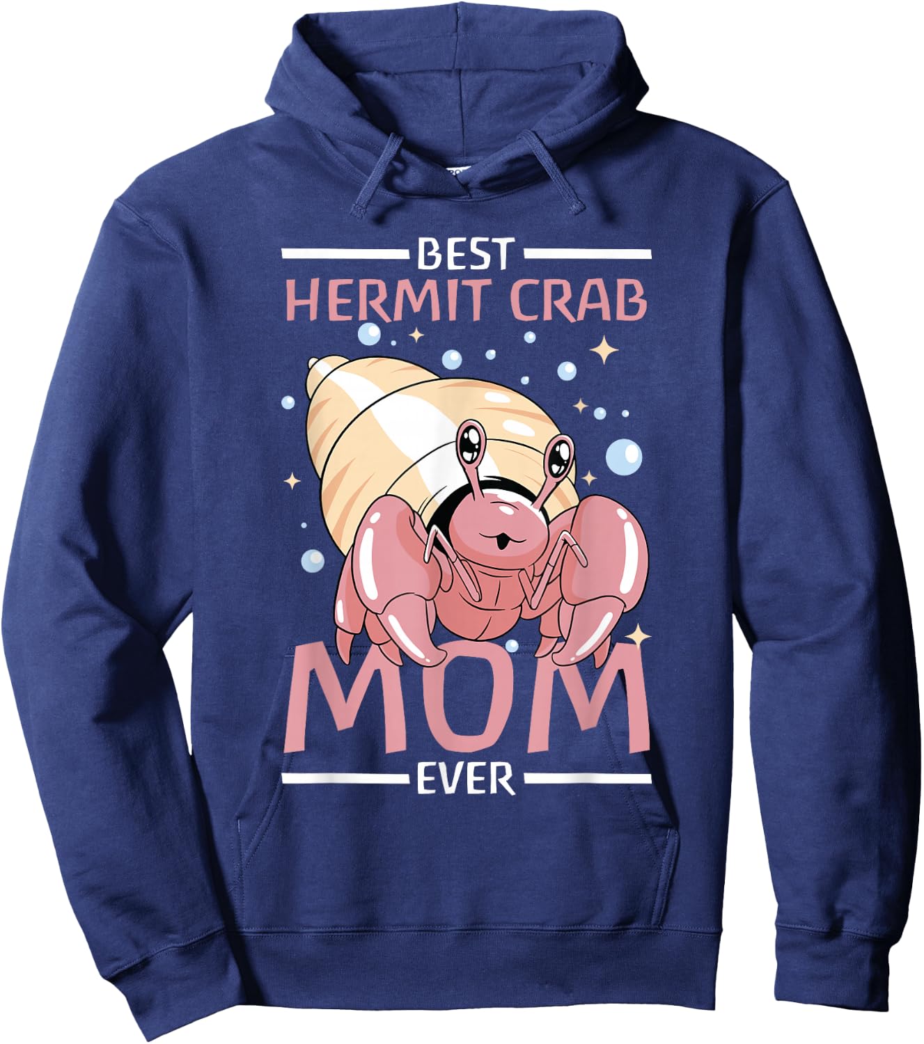 Best Hermit Crab Mom Ever - Hermit Crab Hoodie - Hoodie | Navy