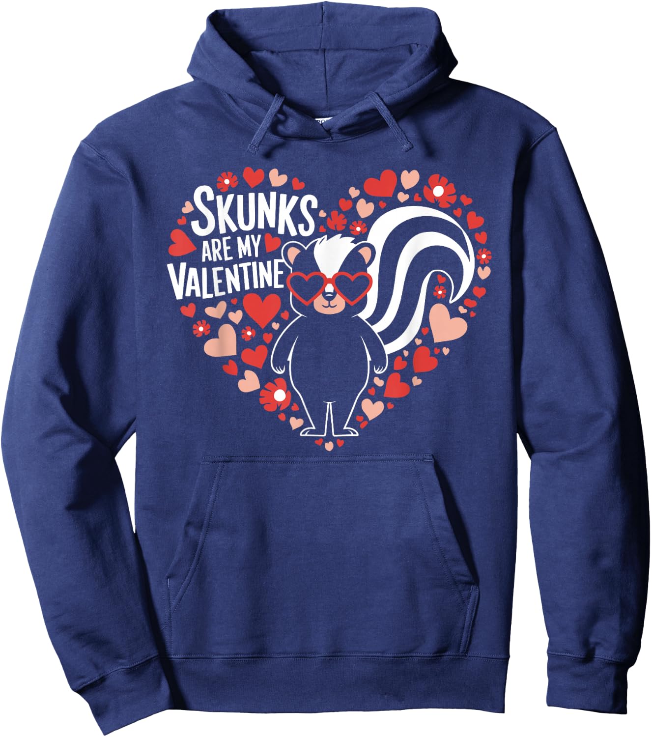 Skunks Are My Valentine Cute Skunk Valentines Day Hoodie - Hoodie | Navy