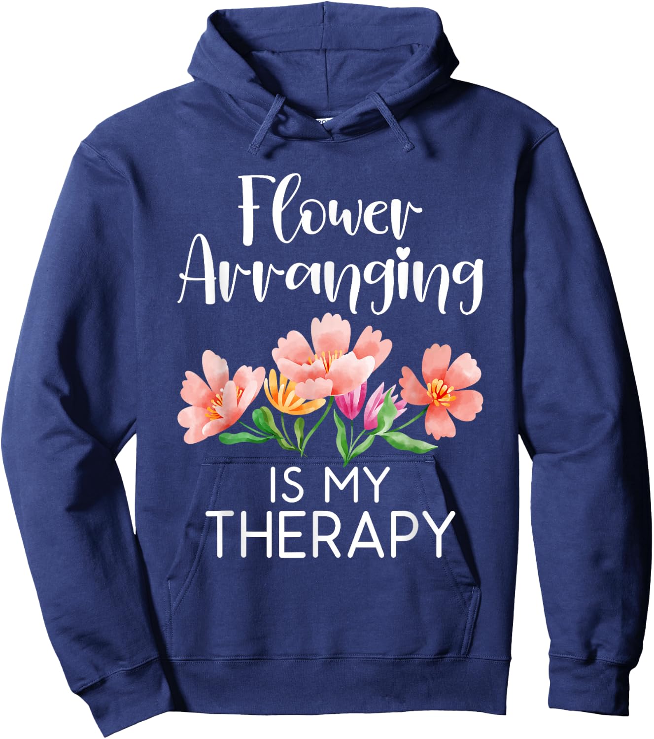 Flower arranging is my Therapy Floral Botanist Flower Hoodie - Hoodie | Navy