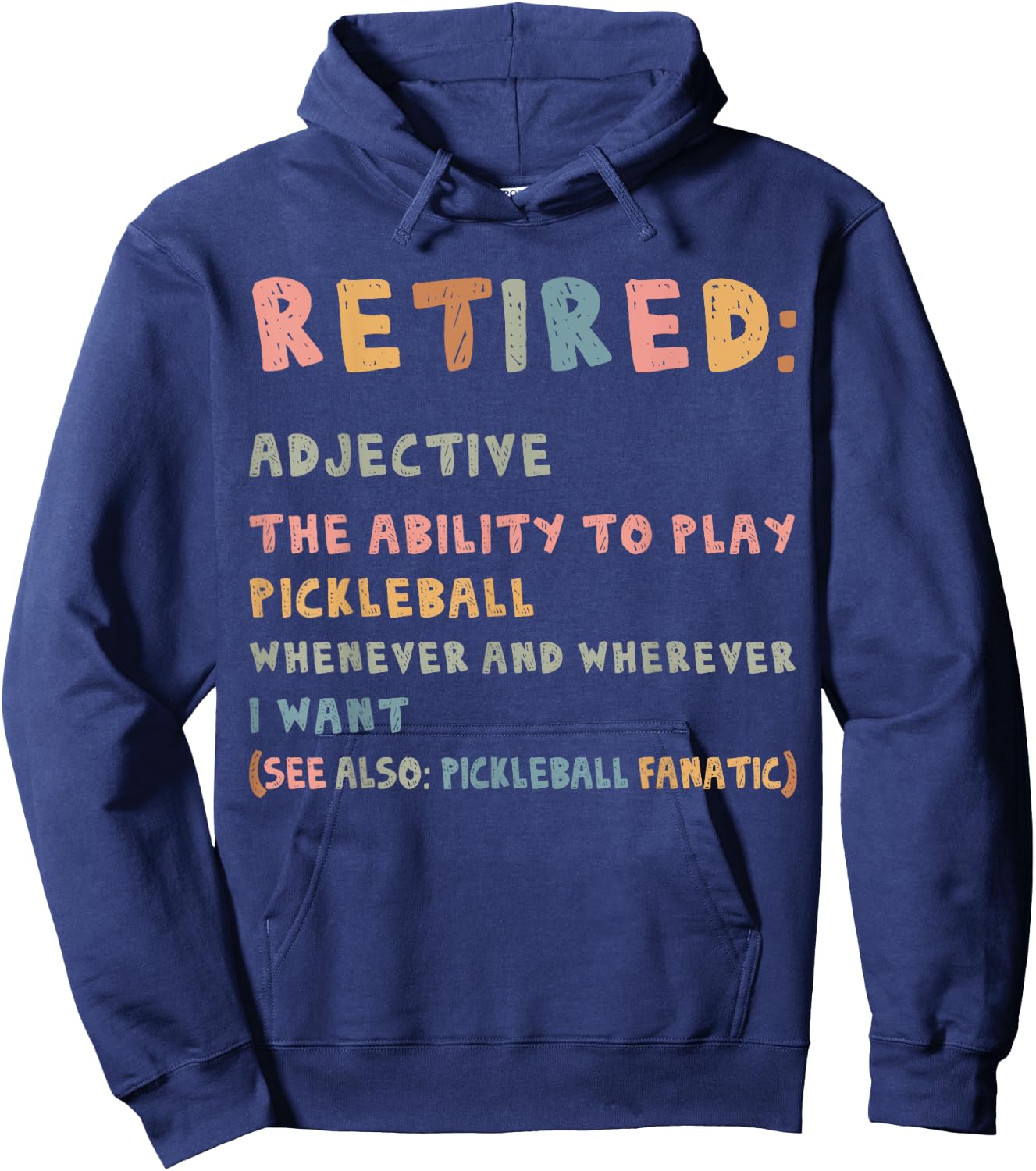 Funny Retirement Pickleball Pickleball Retired Men Women Hoodie - Hoodie | Navy