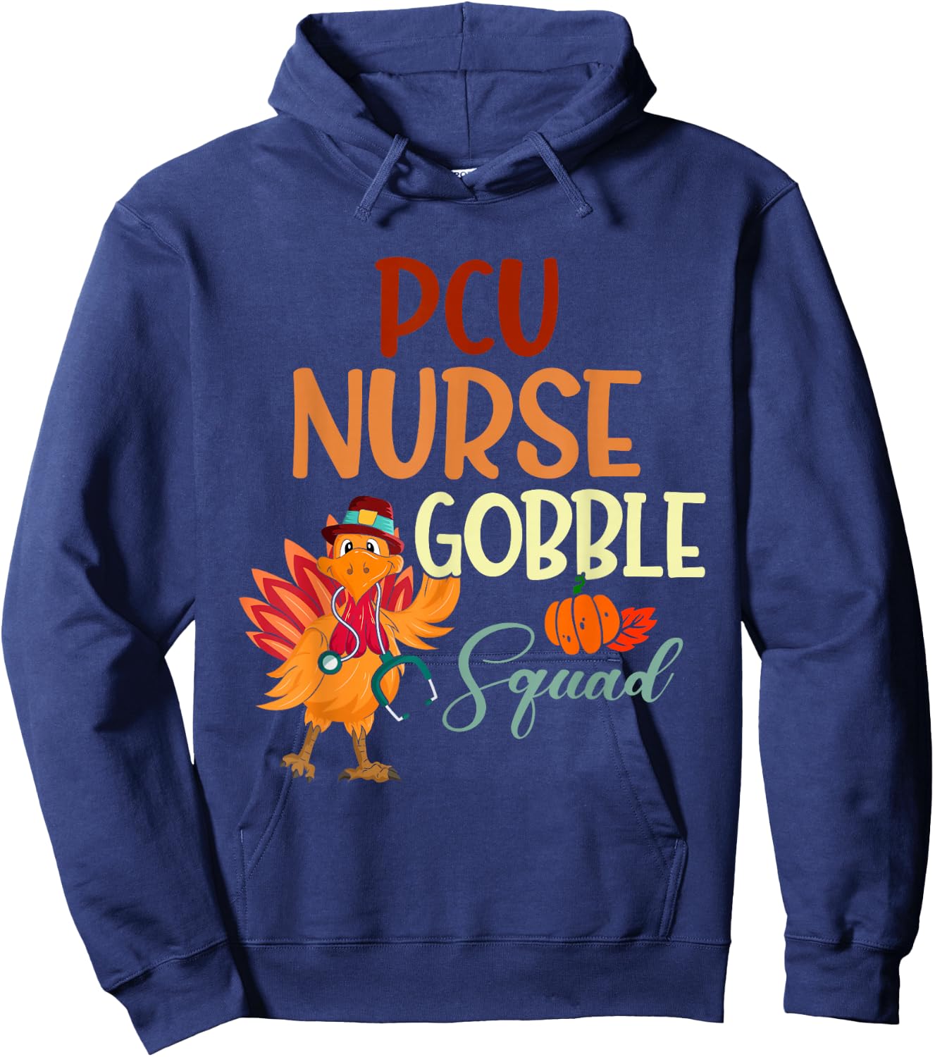 PCU Nurse Gobble Squad Turkey Thanksgiving Day Autumn Fall Hoodie - Hoodie | Navy