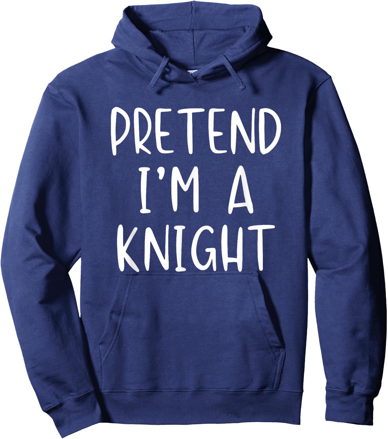Pretend I'm A Knight Costume Halloween Simple Adult Kid Hoodie - Hoodie | Navy