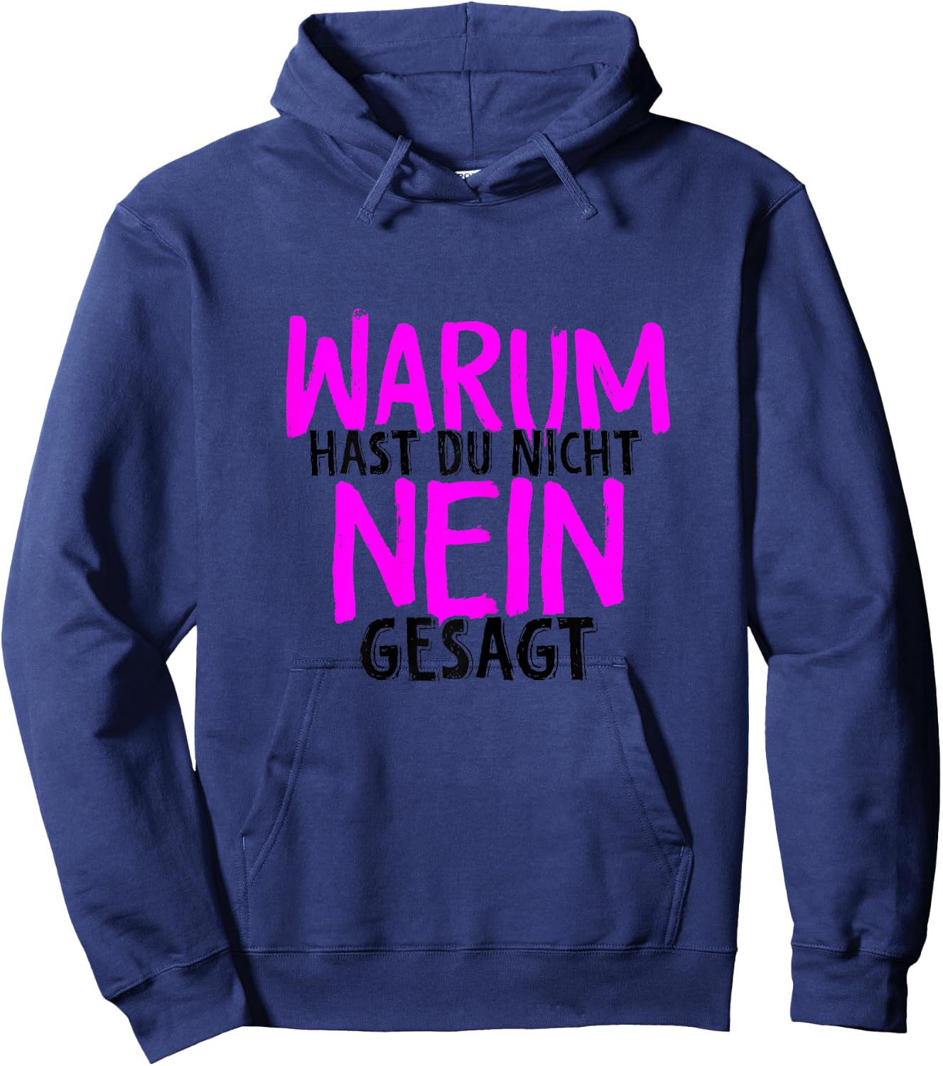 Warum Hast Du Nicht Nein Gesagt - Schlager Fans Antrag JGA Hoodie - Hoodie | Navy