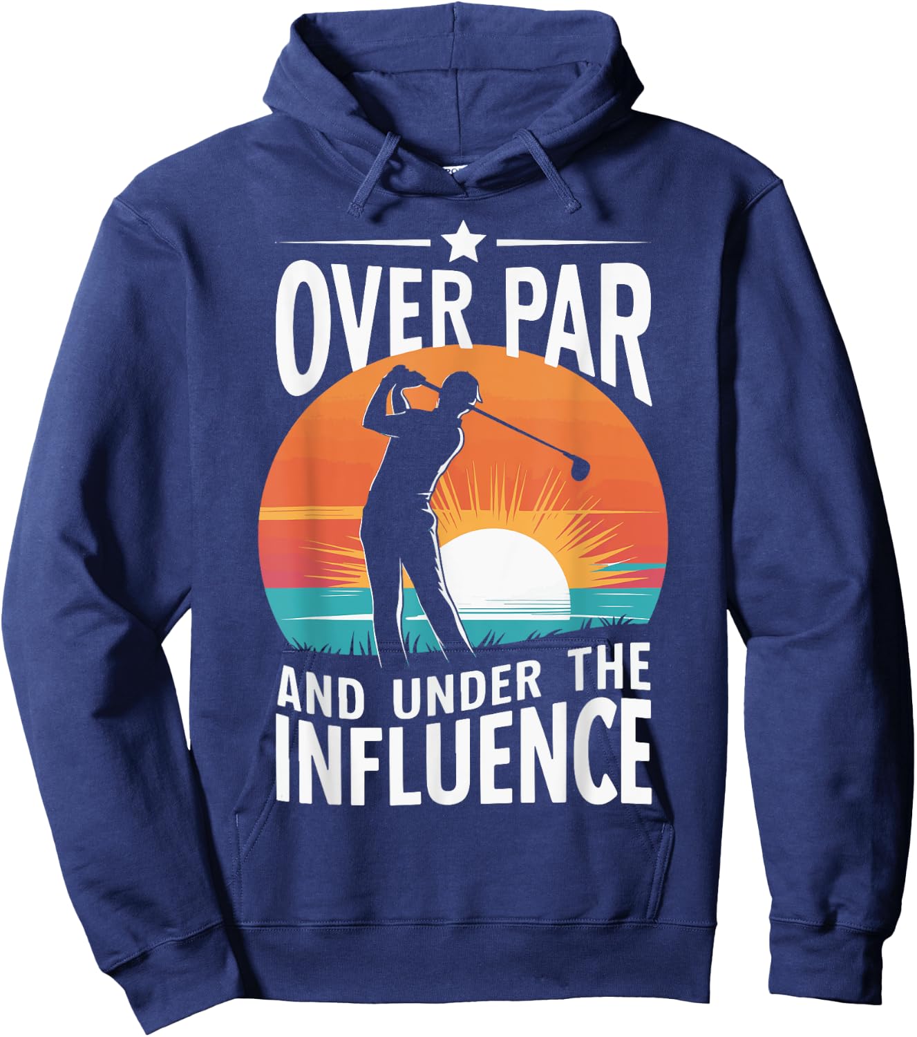 Over Par And Under The Influence Golf Hoodie - Hoodie | Navy