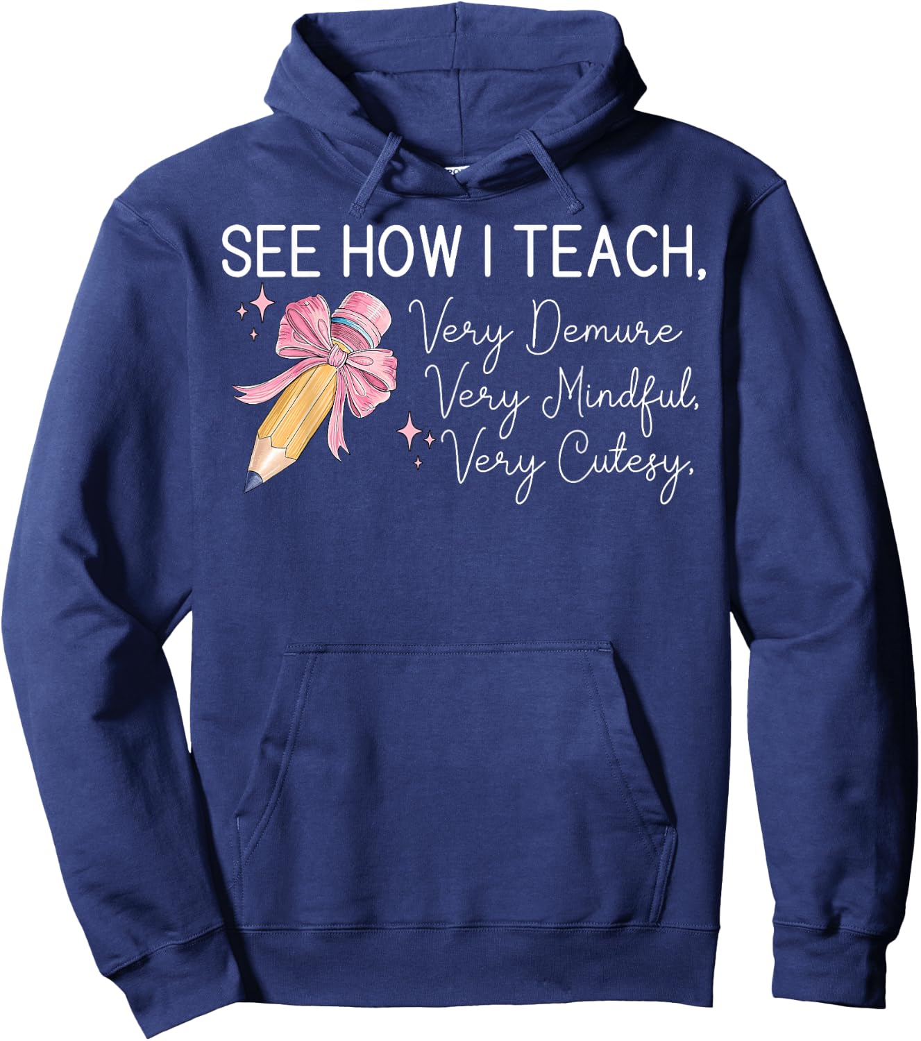 See How I Teach Very Demure Very Mindful Very Cutesy Hoodie - Hoodie | Navy