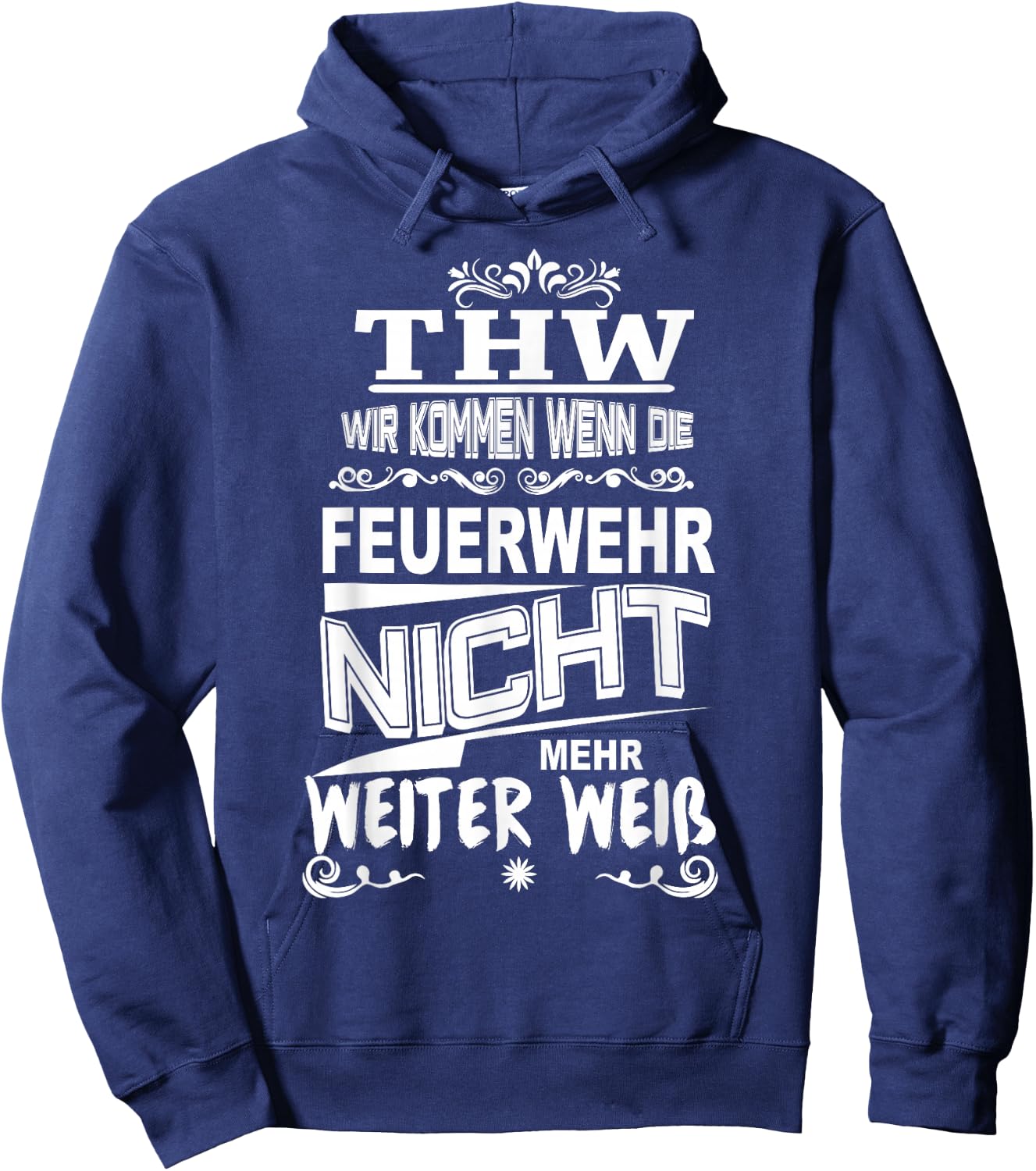 THW Wir kommen wenn die Feuerwehr Nicht weiter weiß Hoodie - Hoodie | Navy