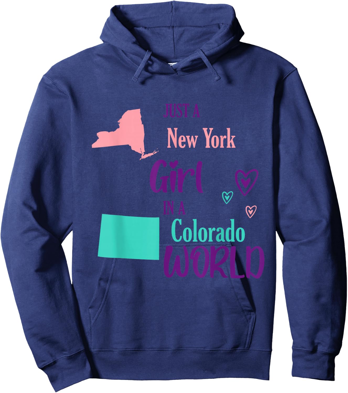 Proud Girl Just a New York girl in a Colorado World Hoodie - Hoodie | Navy