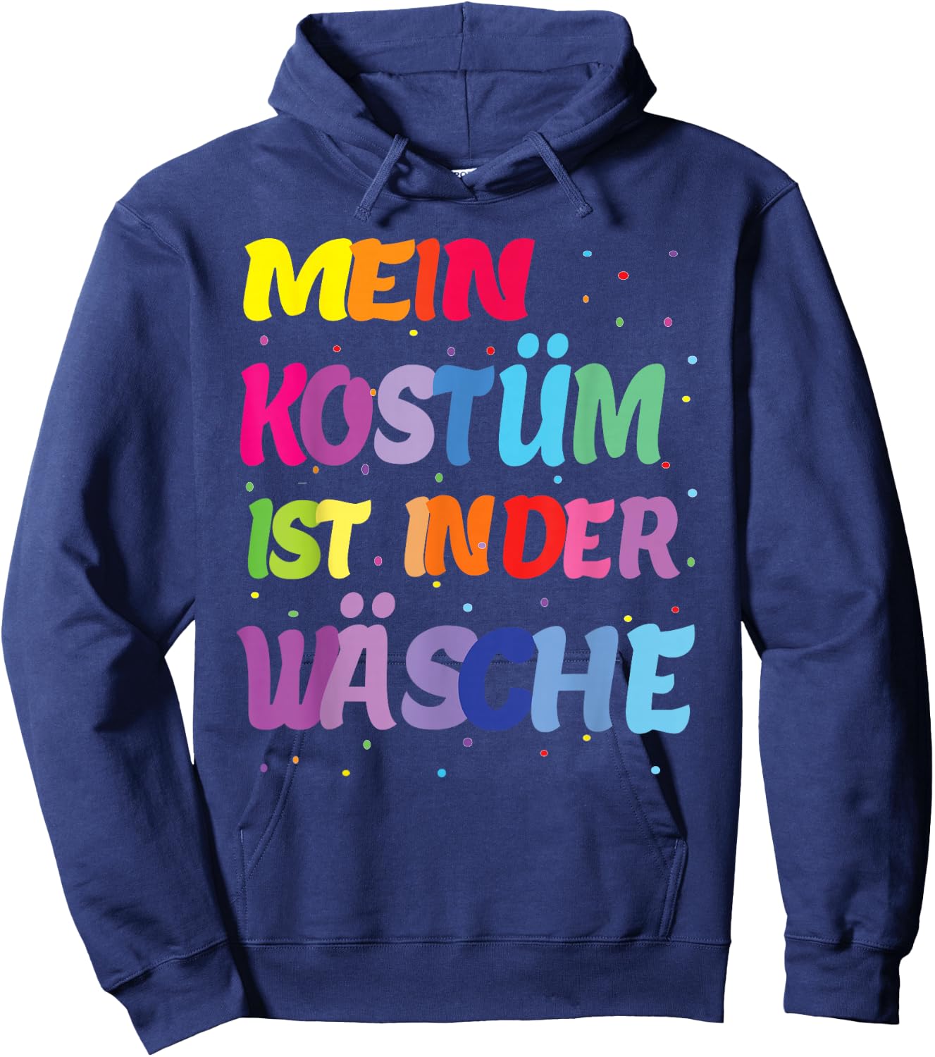 Carnival costume "Mein Kostüm ist in der Wäschen" , black Hoodie - Hoodie | Navy