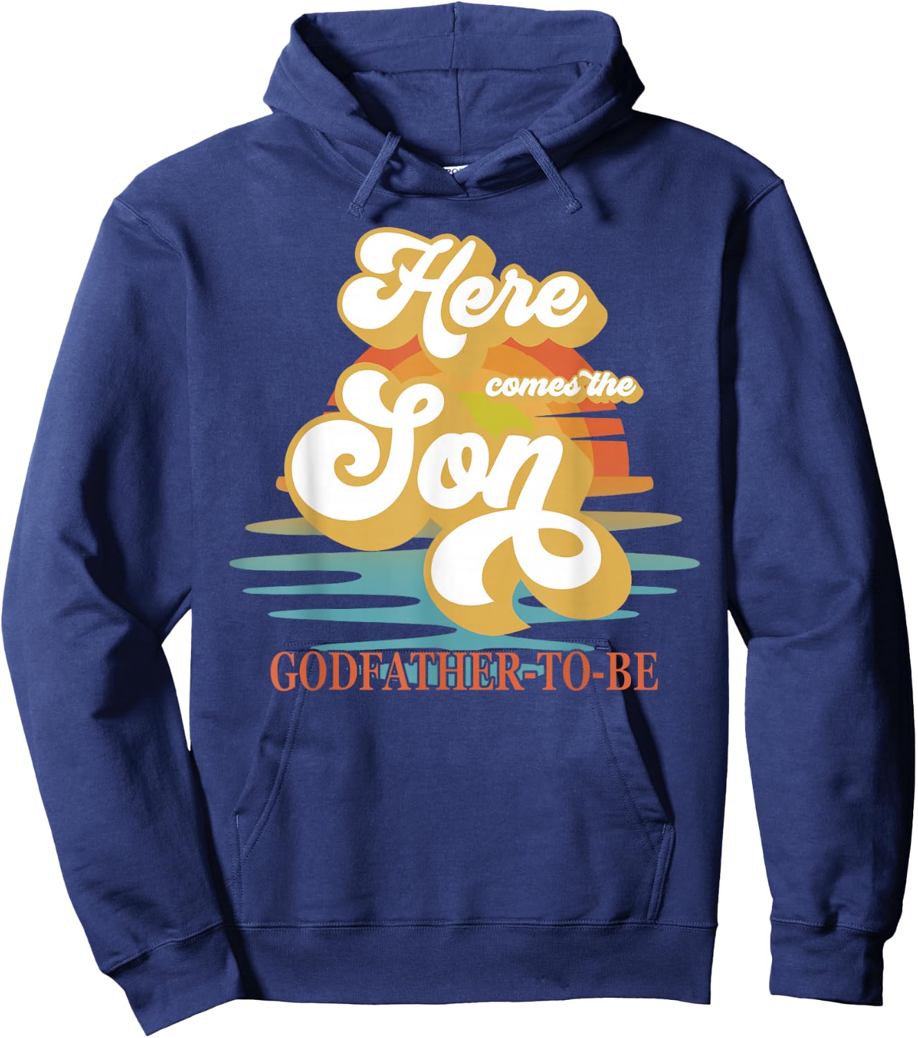 Godfather Here Comes The Son Baby Shower Family Matching Hoodie - Hoodie | Navy